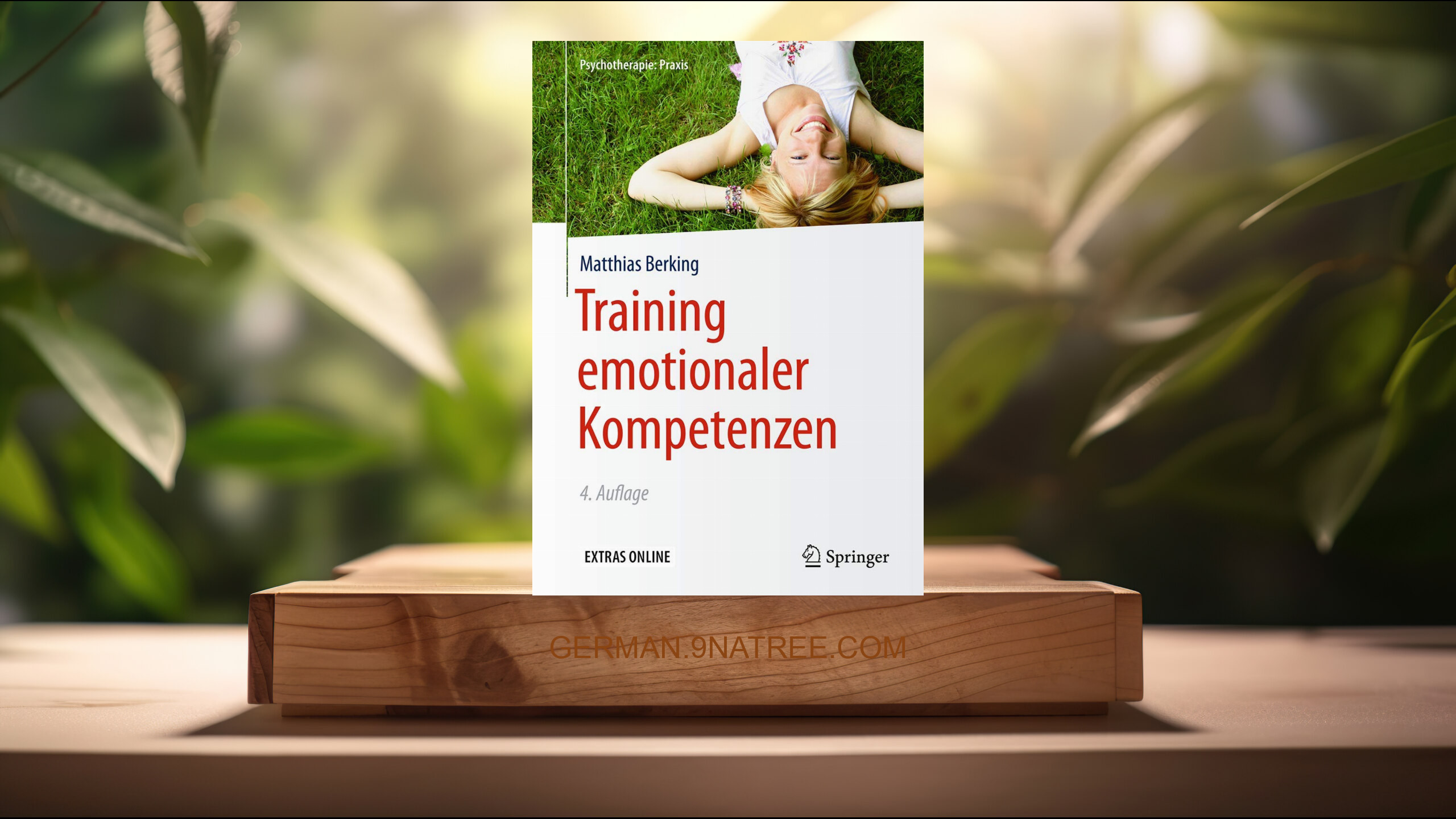[Rezensiert] Training emotionaler Kompetenzen: Extras Online  (Matthias Berking) Zusammengefasst.