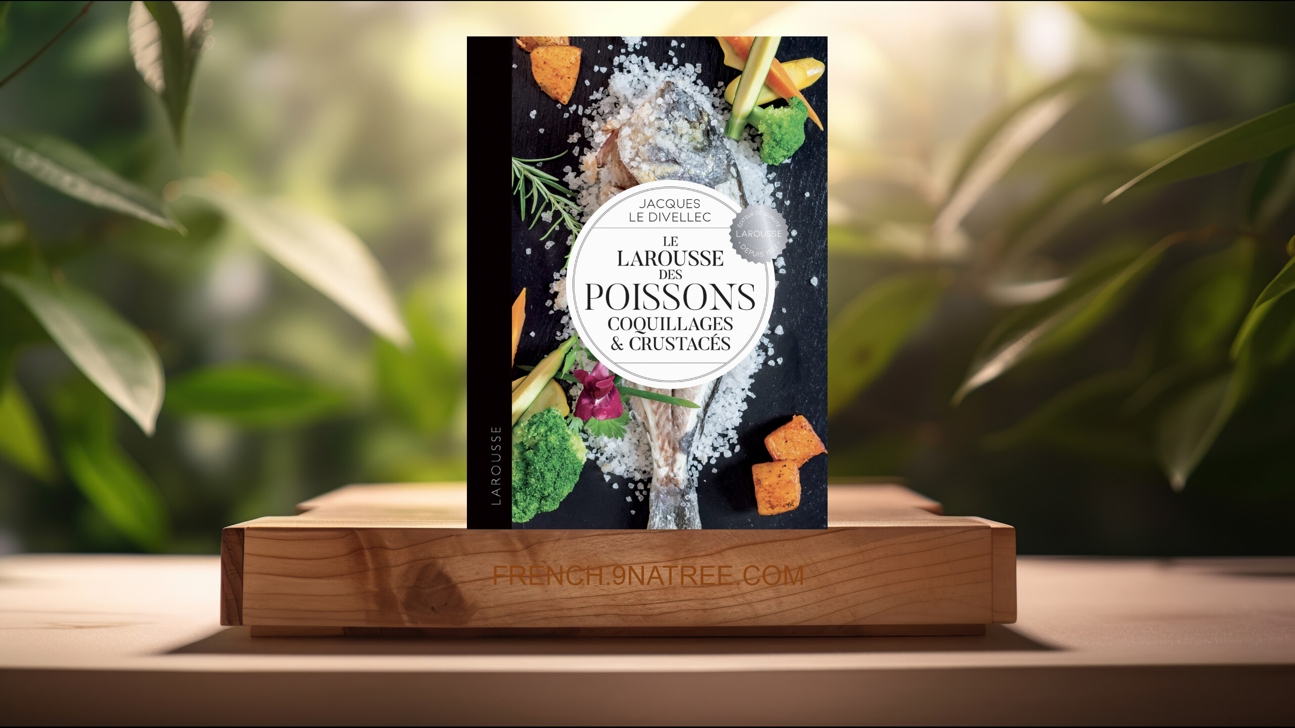 [Critique] Le Larousse des poissons, coquillages et crustacés (Jacques Le Divellec) Résumé.