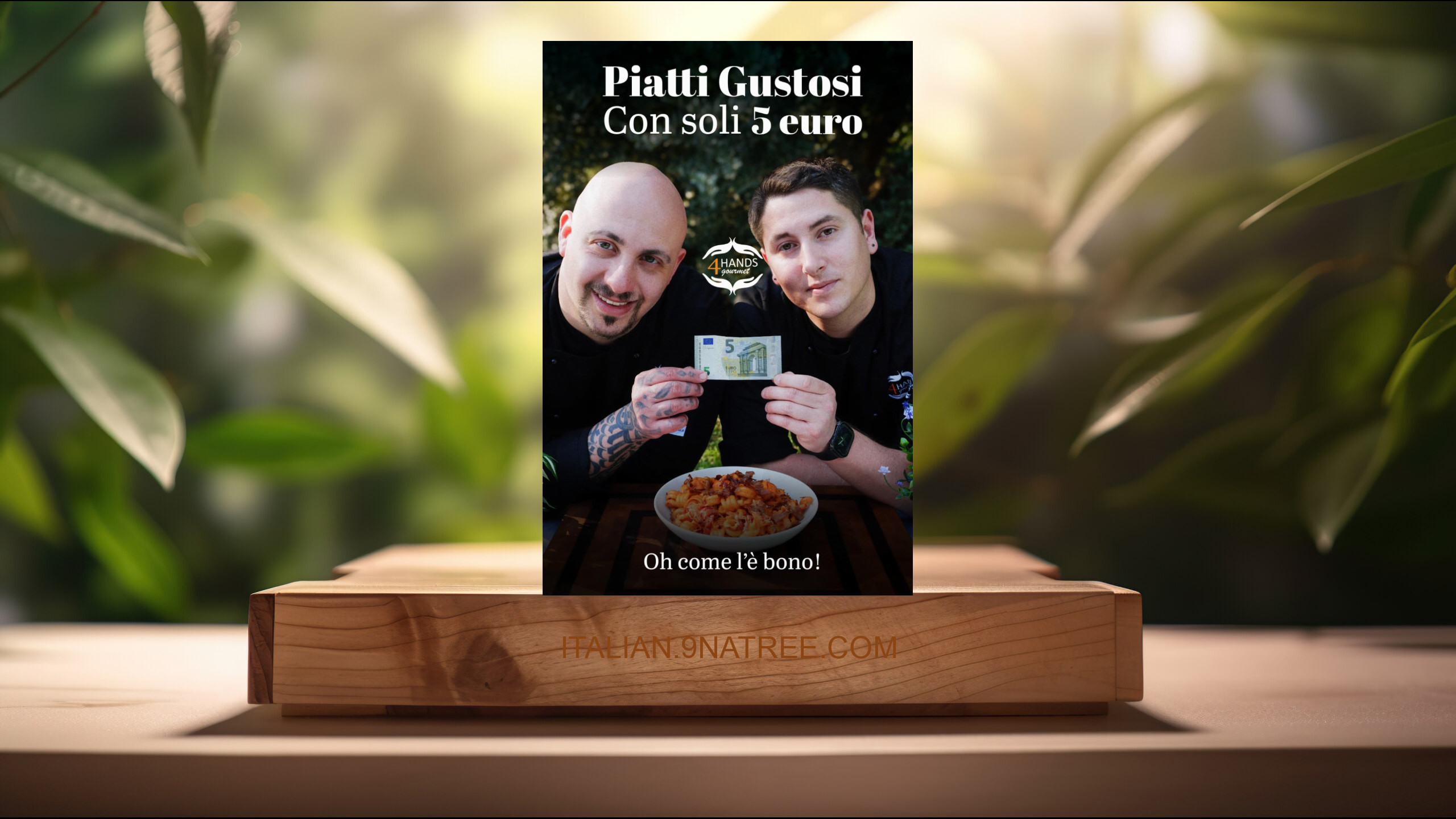 [Recensione] Piatti gustosi con soli 5 euro (4Hands4Gourmet 4Hands4Gourmet) Riassunto.