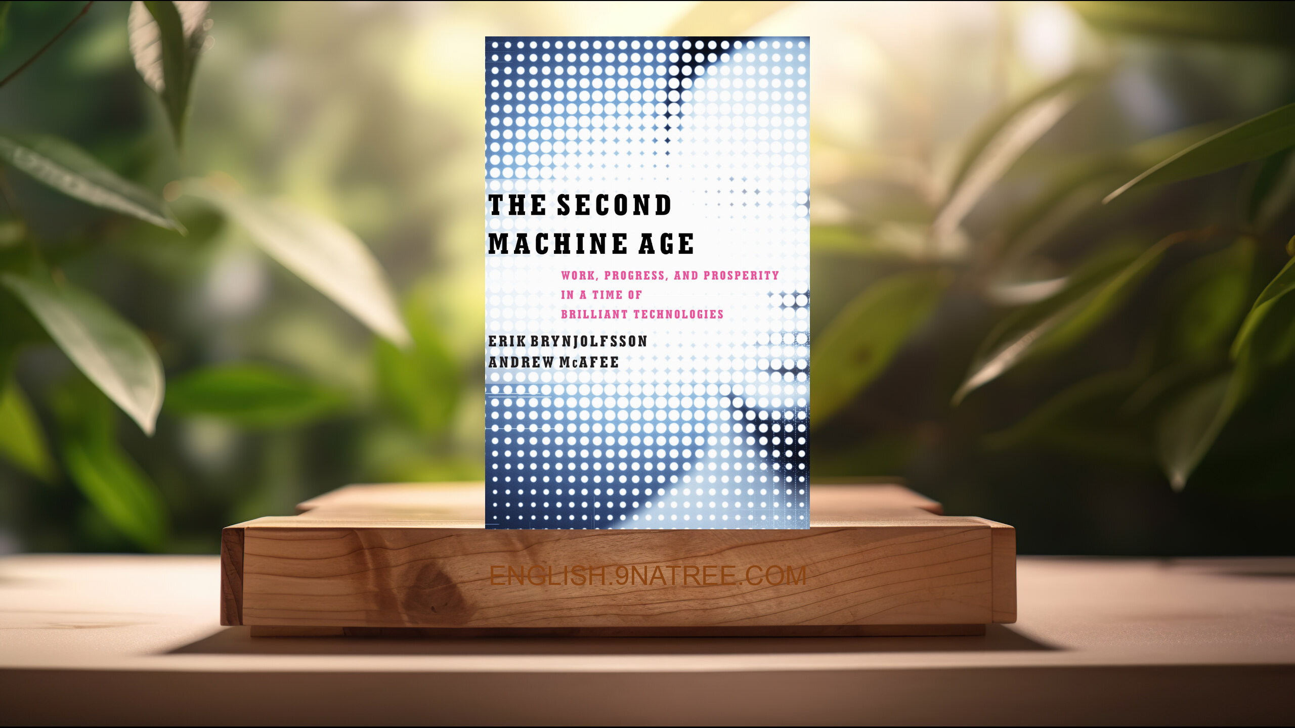 [Review] The Second Machine Age (Erik Brynjolfsson) Summarized.