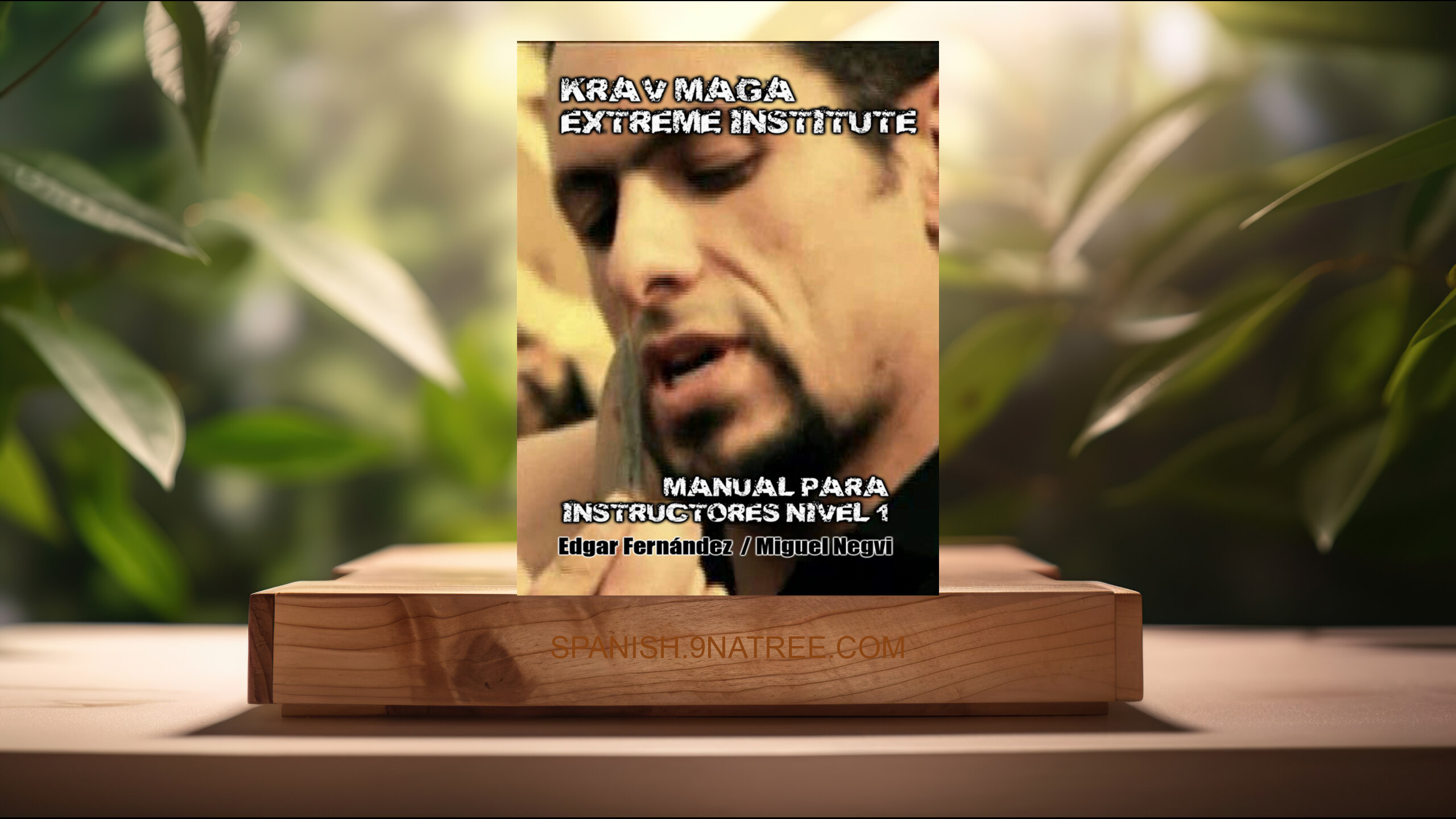 [Reseña] Krav Maga Extreme Institute - Manual para Instructores - Nivel 1 (Edgar Fernández) Resumida.