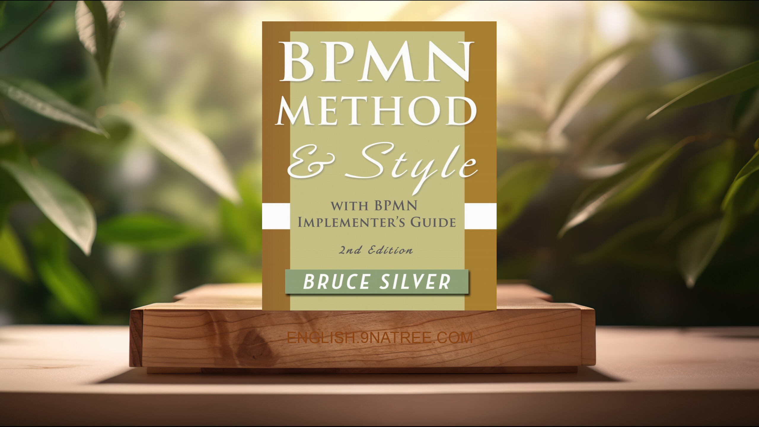 [Review] BPMN Method and Style, 2nd Edition, with BPMN Implementer's Guide (Bruce Silver) Summarized.