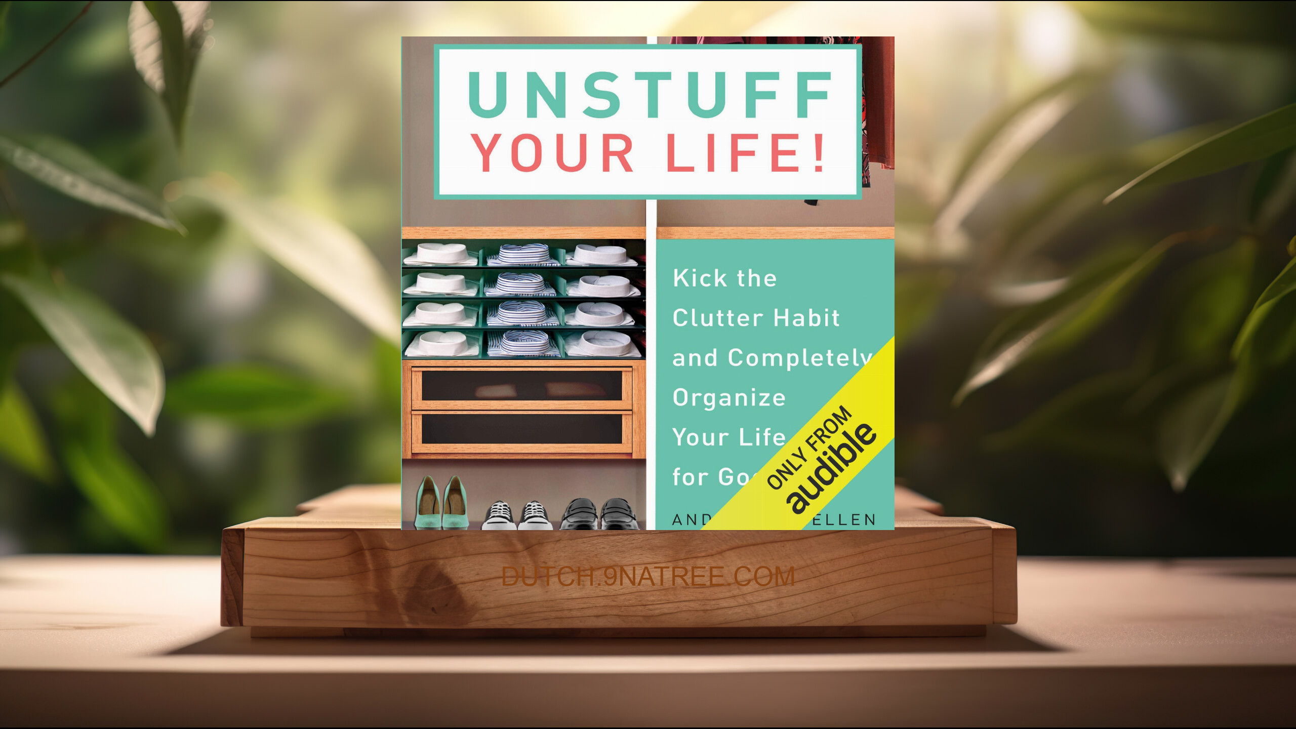 [Boekrecensie] Unstuff Your Life (Andrew J. Mellen) Boeksamenvatting.