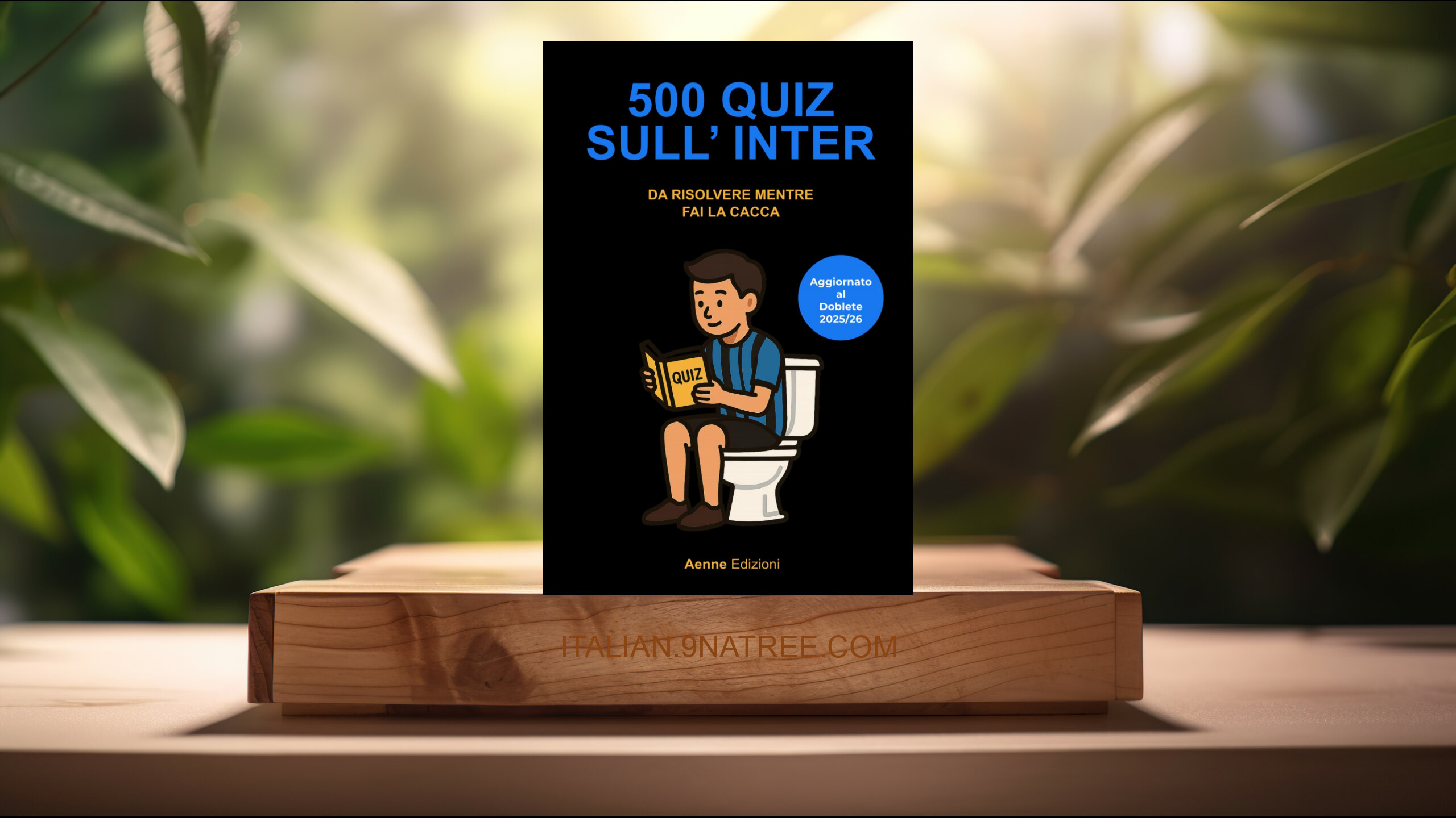 [Recensione] 500 quiz sull'Inter da risolvere mentre fai la cacca: 1 (Aenne Edizioni) Riassunto.