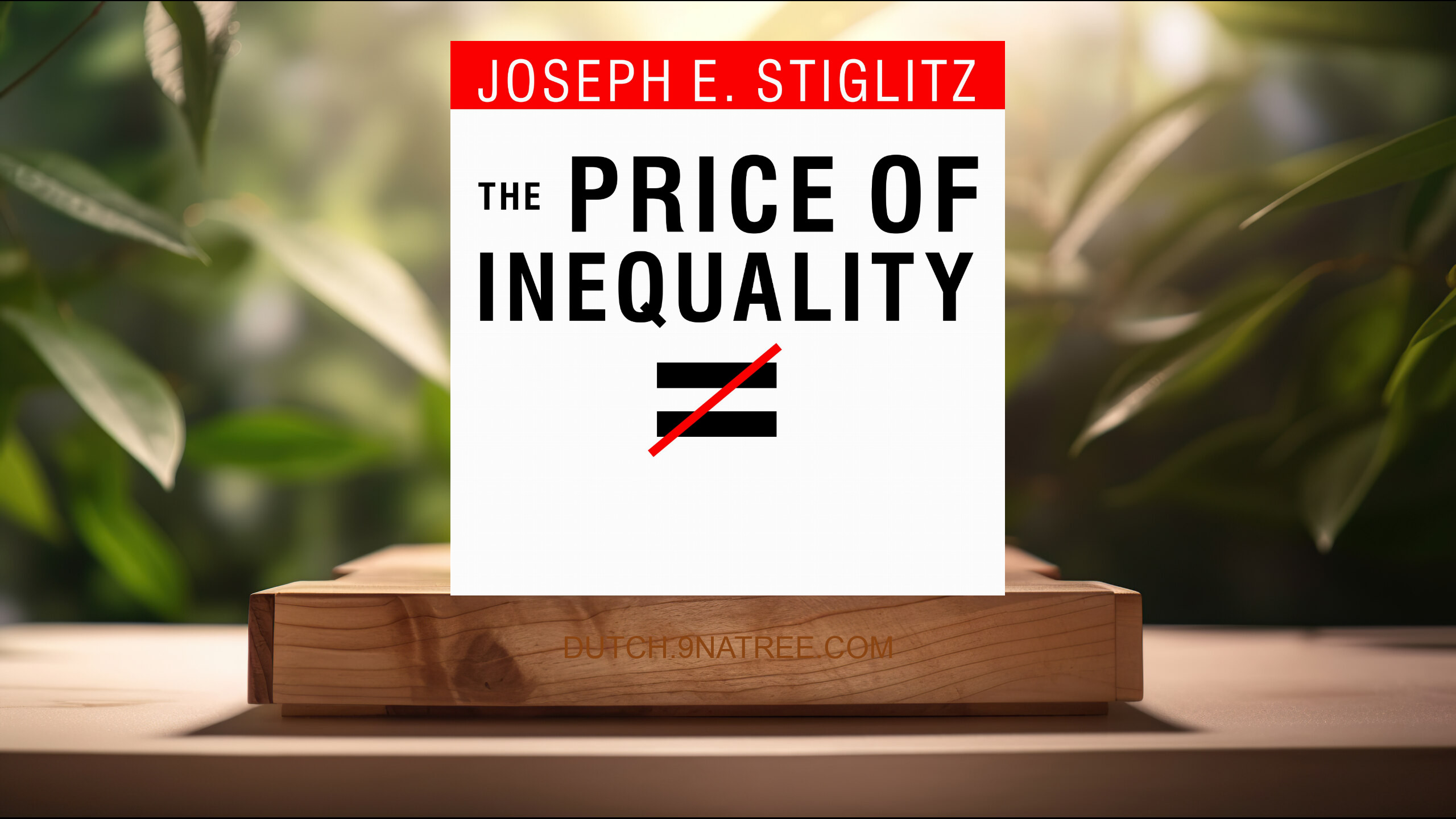 [Boekrecensie] The Price of Inequality (Joseph E. Stiglitz) Boeksamenvatting.