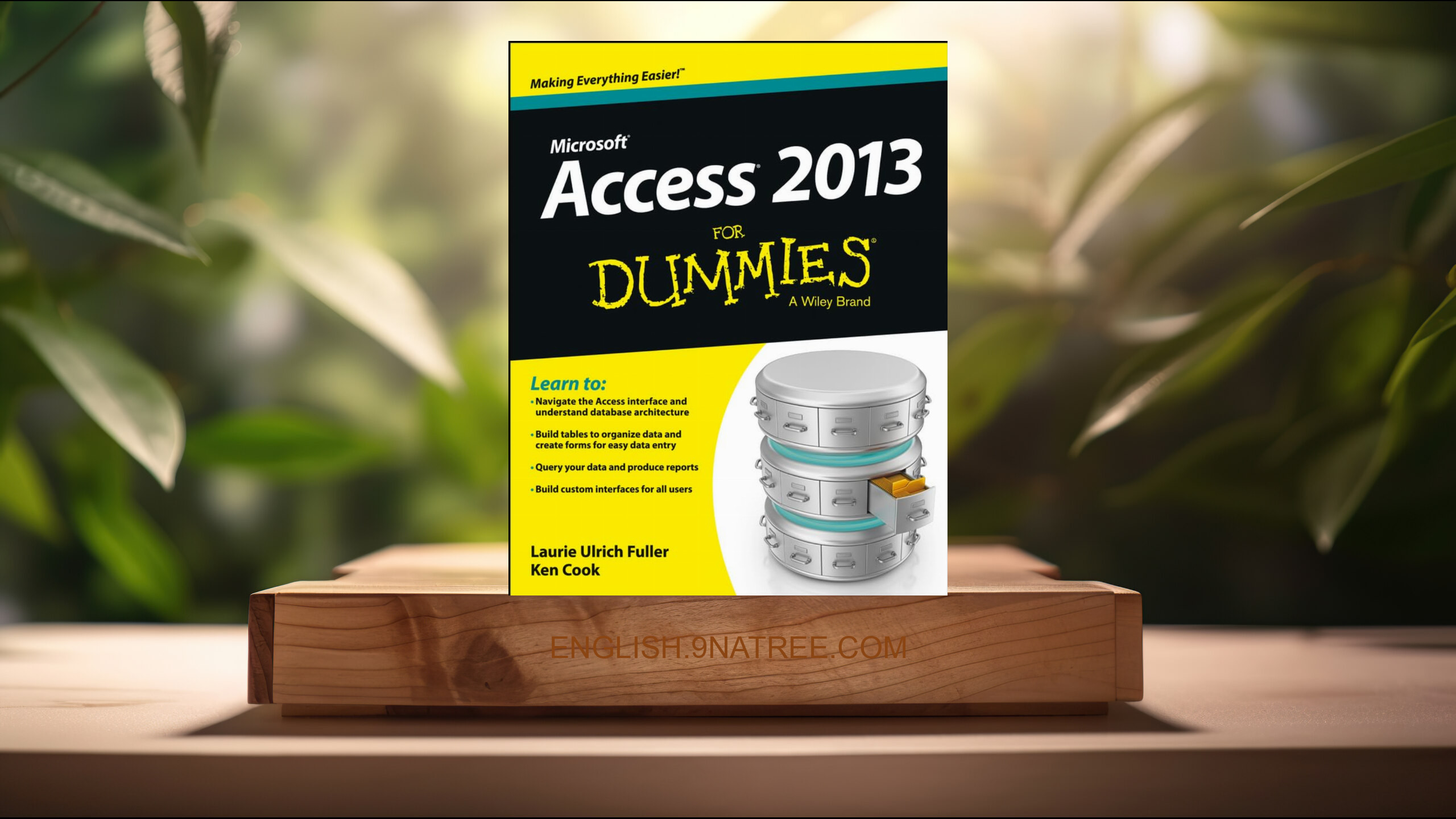 [Review] Access 2013 For Dummies  (Laurie A. Ulrich) Summarized.