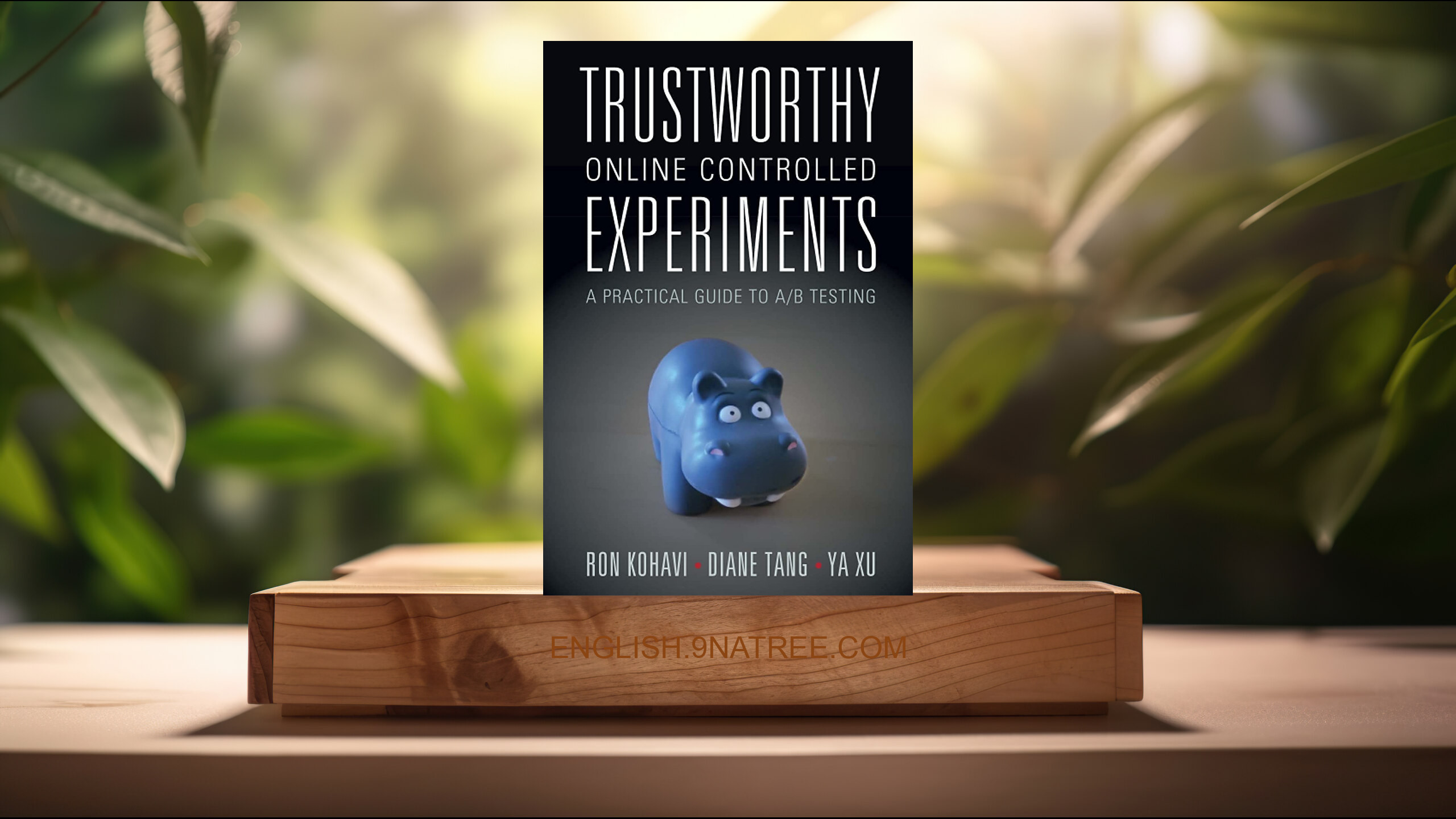 [Review] Trustworthy Online Controlled Experiments (Ron Kohavi) Summarized.
