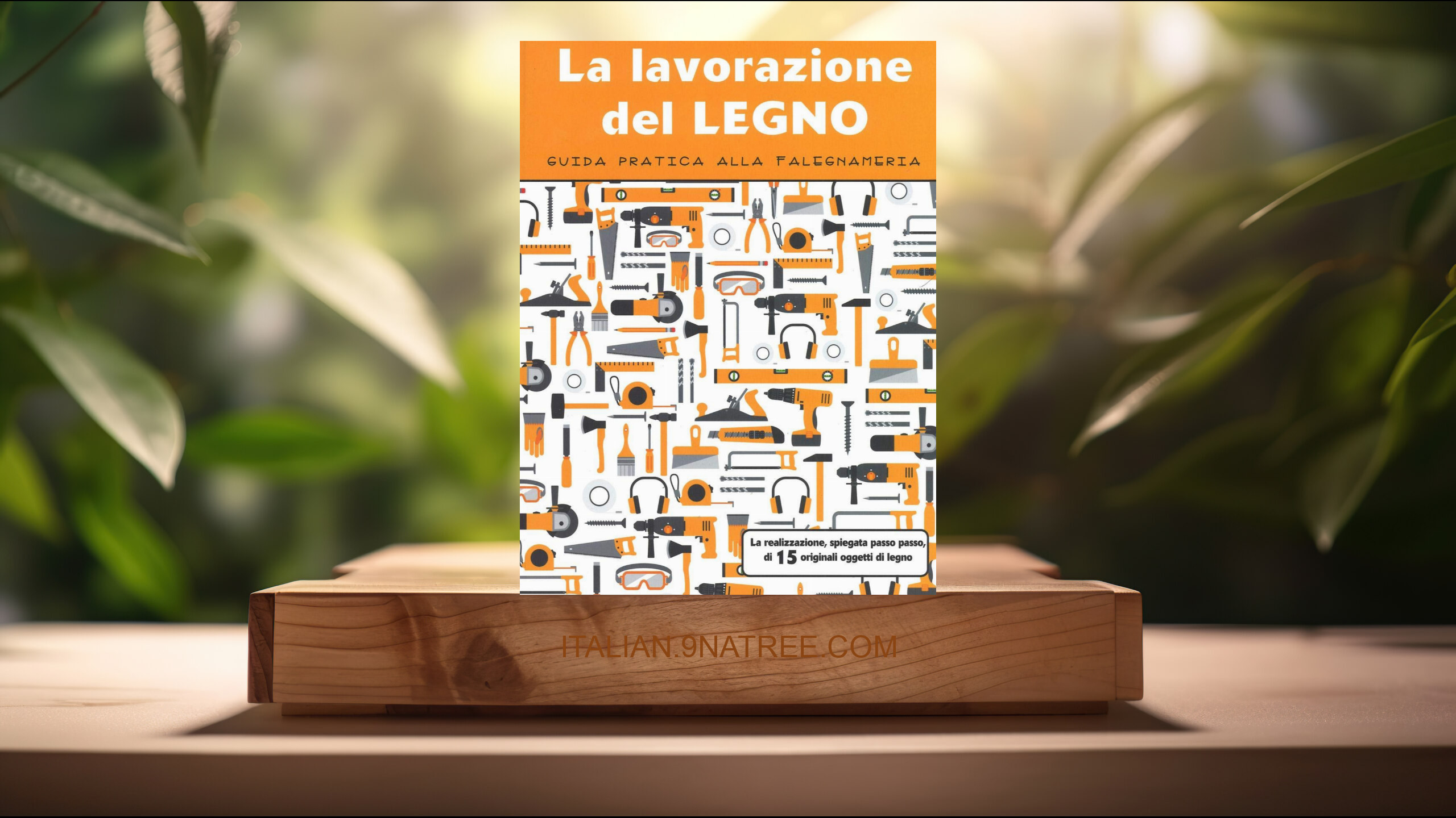 [Recensione] La lavorazione del legno. Guida pratica alla falegnameria. Ediz. illustrata (aa.vv.) Riassunto.