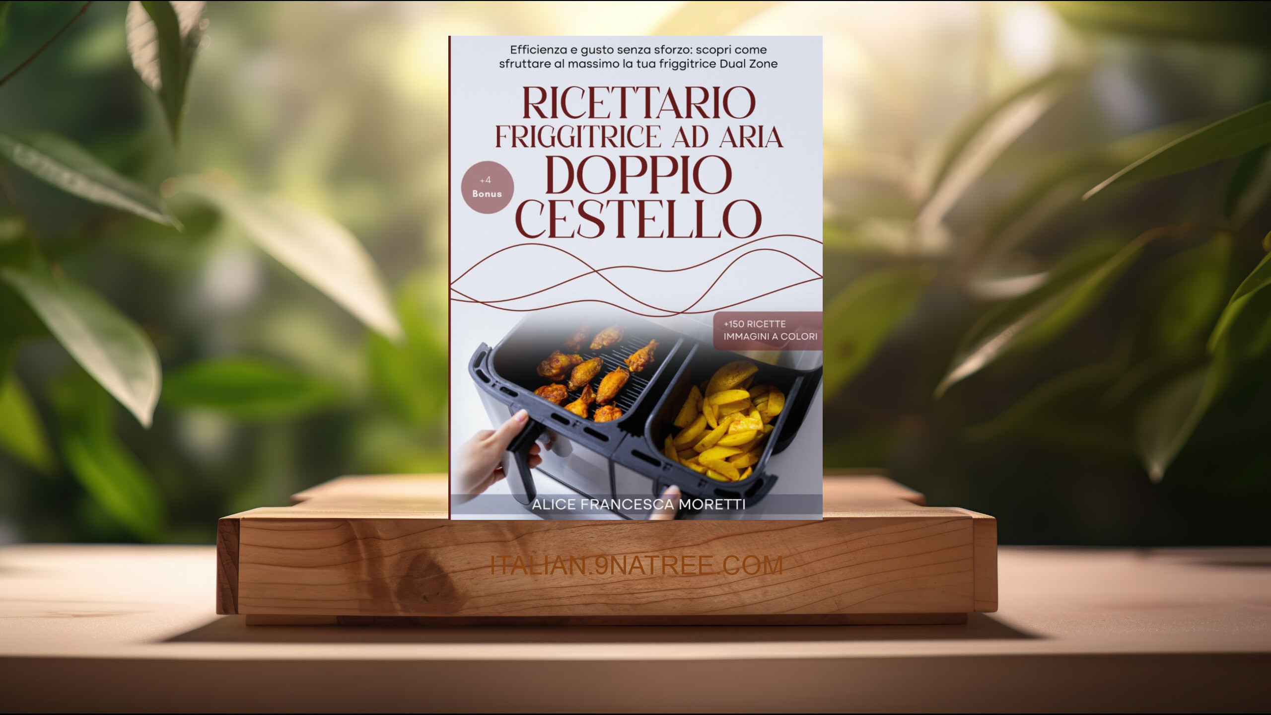 [Recensione] Ricettario Friggitrice ad aria Doppio Cestello (Alice Francesca Moretti) Riassunto.