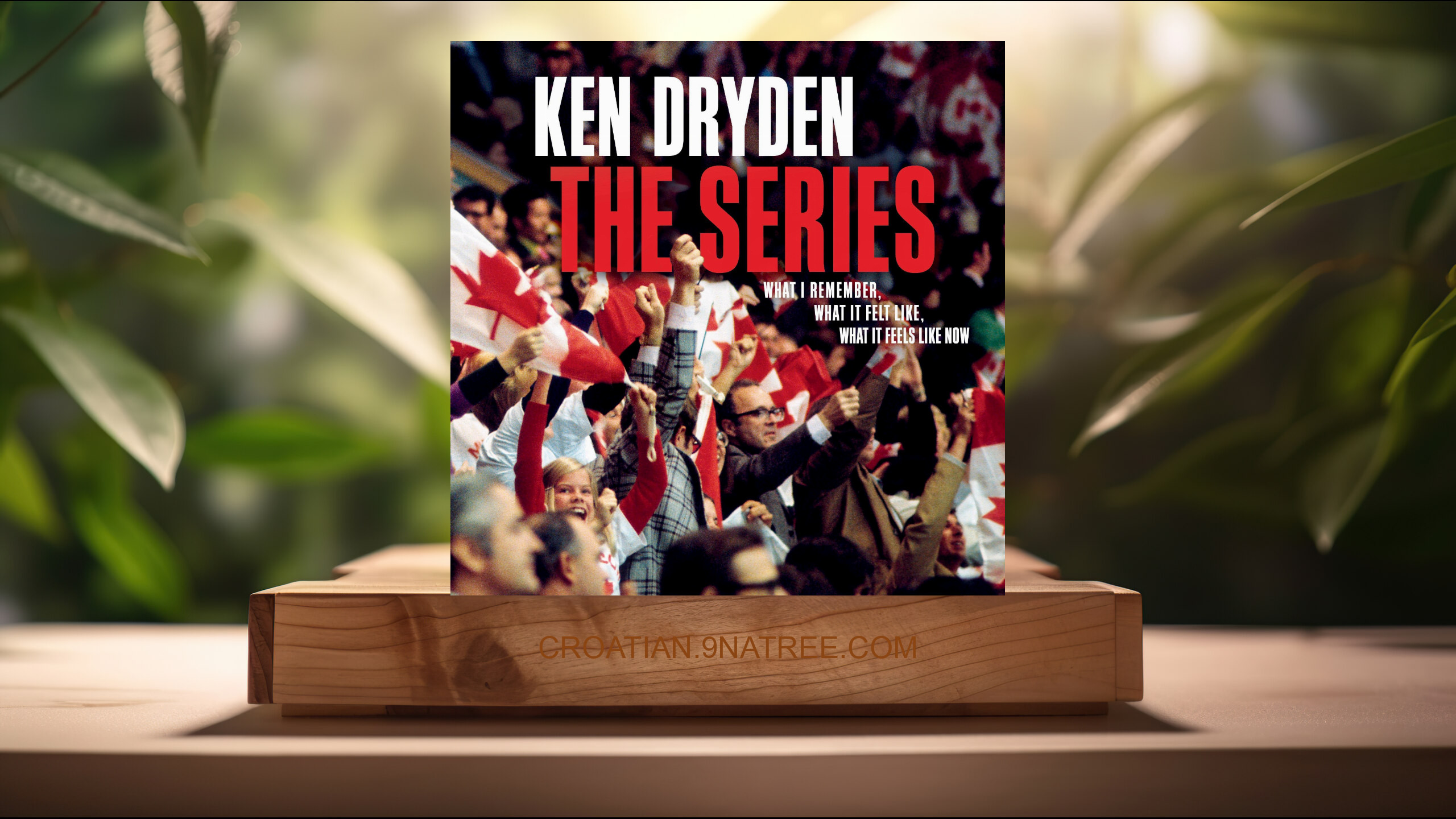[Recenzija] The Series: What I Remember, What It Felt Like, What It Feels Like Now (Ken Dryden) Sažeto. episode artwork