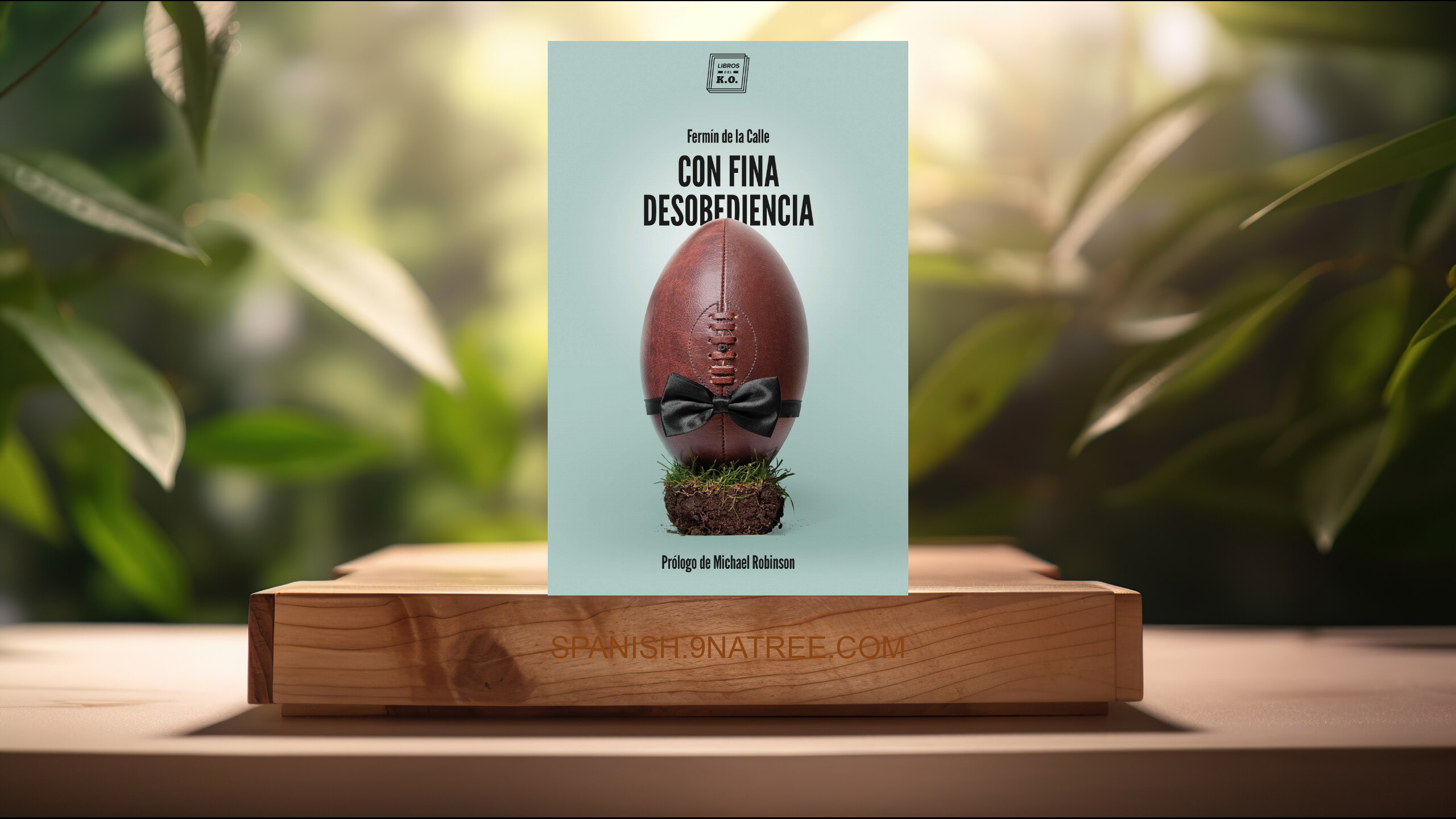 [Reseña] Con fina desobediencia: Atlas de rugby con olor a cerveza y barro (Fermín de la Calle) Resumida.