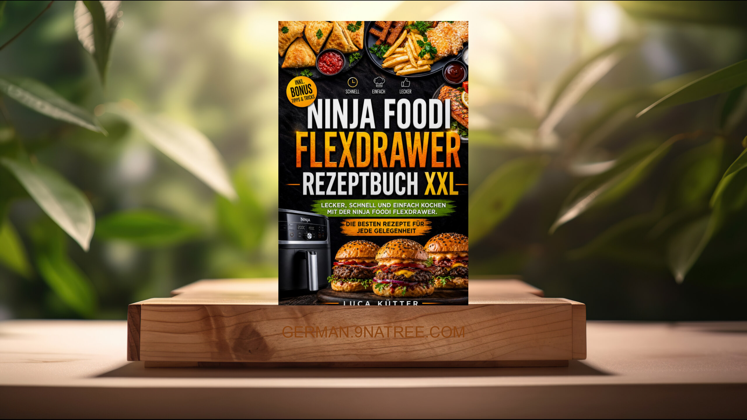 [Rezensiert] Ninja Foodi FlexDrawer Rezeptbuch XXL (Luca Kütter) Zusammengefasst.
