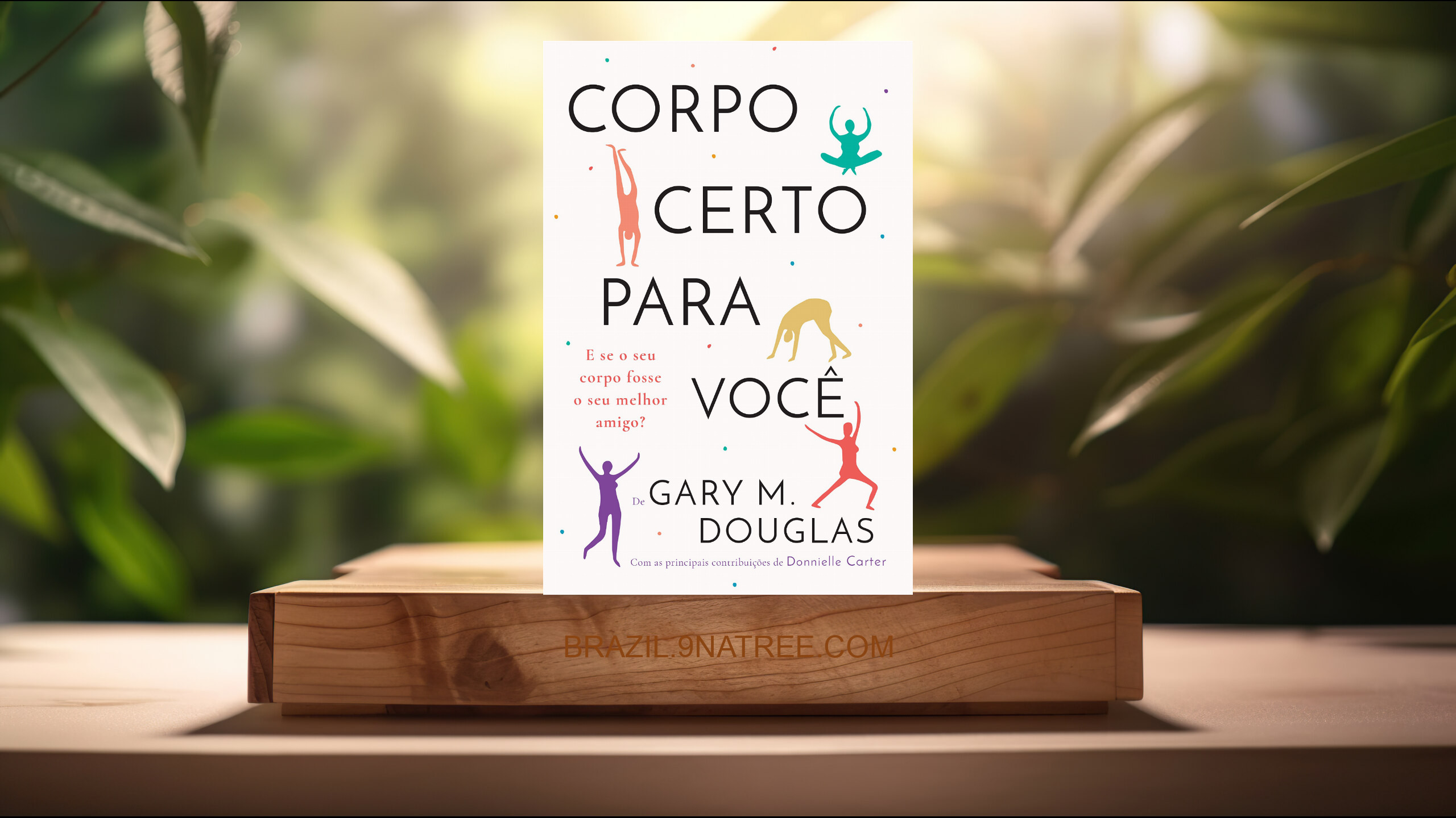 [Análises] Corpo Certo Para Você (Gary M. Douglas) Resumidos.