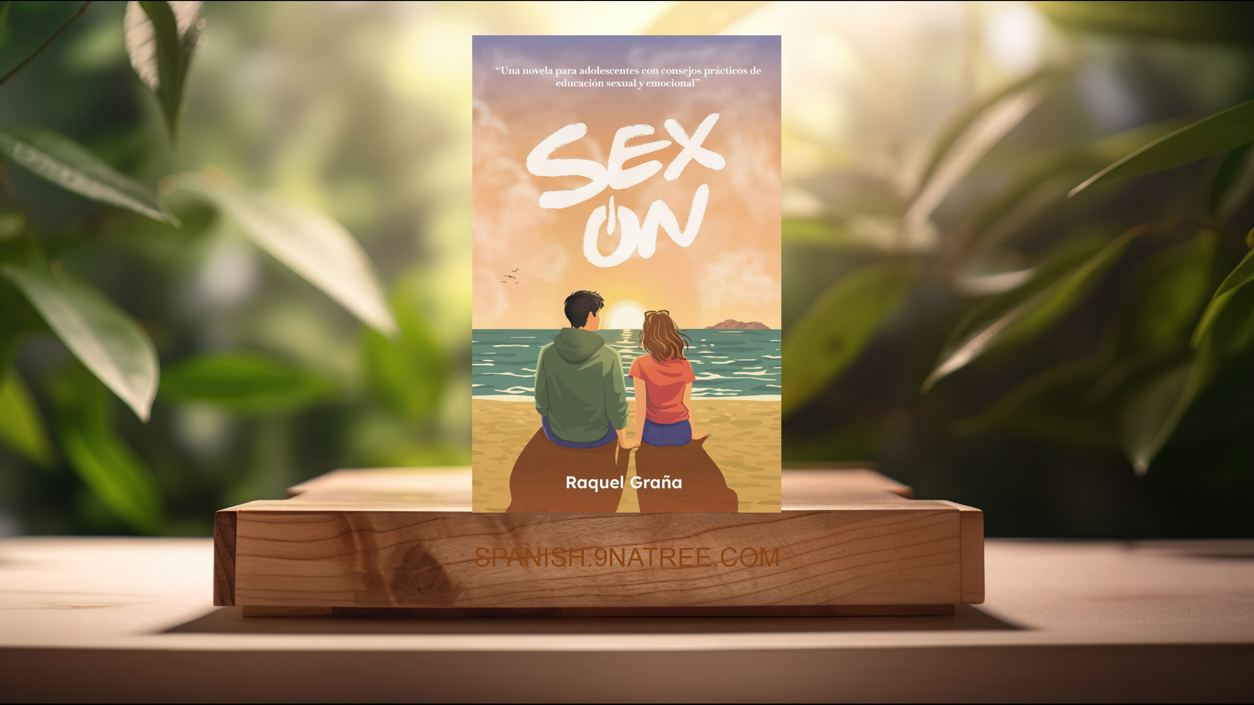 [Reseña] SEX ON: Una novela de educación sexual para adolescentes (Raquel Graña) Resumida.