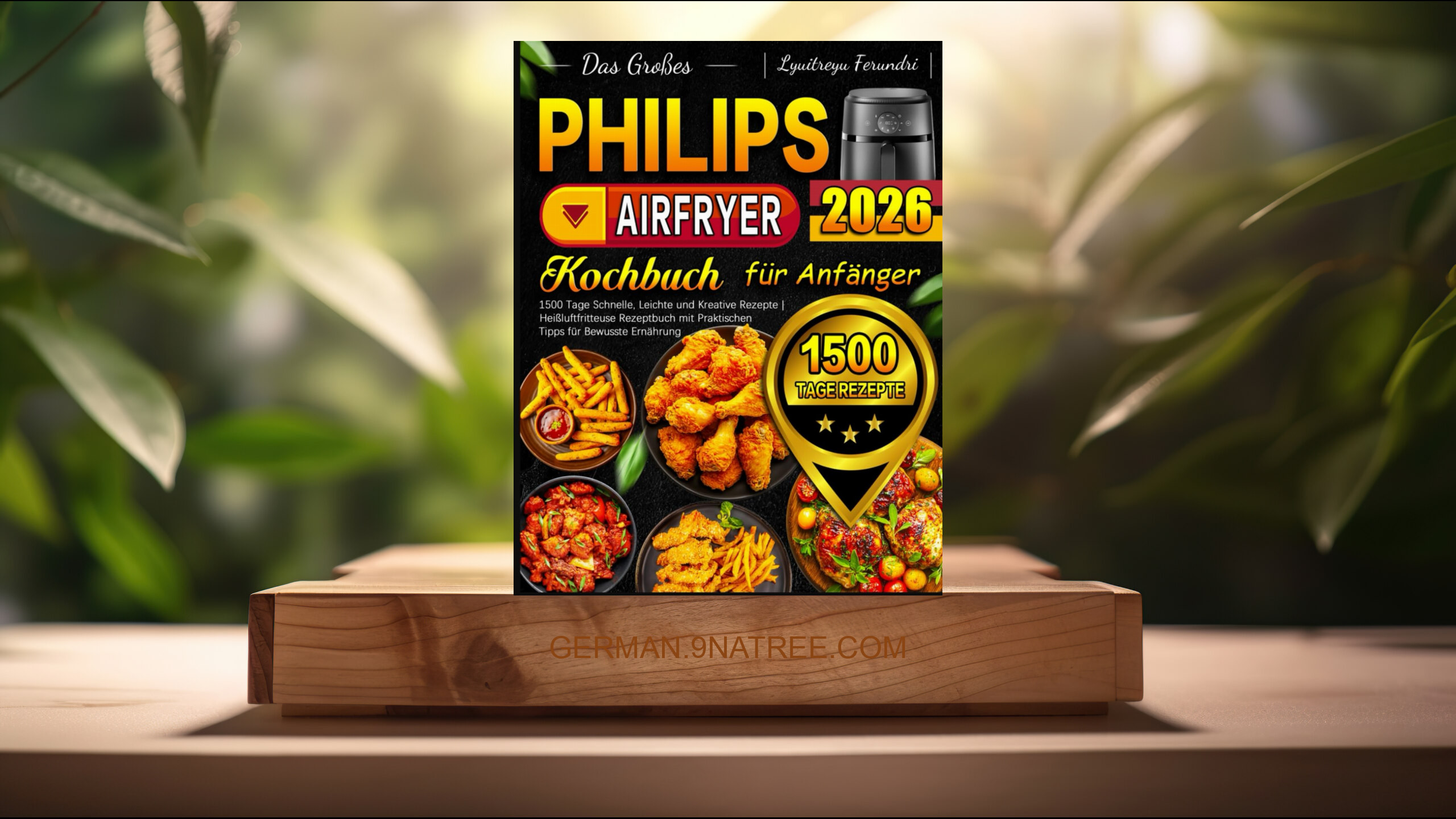 [Rezensiert] Das Großes Philips Airfryer Kochbuch für Anfänger (Lyuitreyu Ferundri) Zusammengefasst.