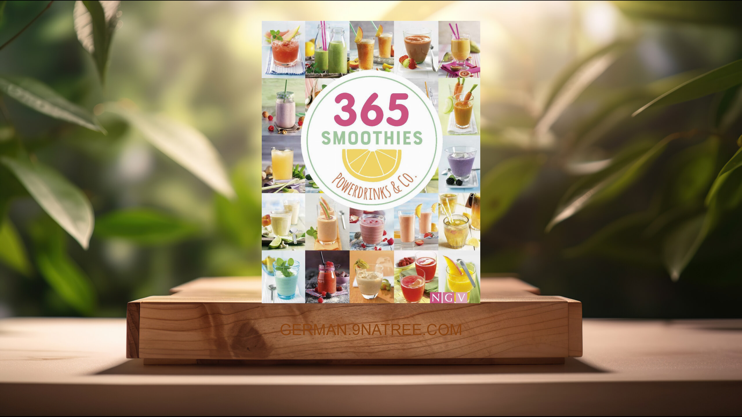 [Rezensiert] 365 Smoothies, Powerdrinks &amp; Co. (Naumann &amp; Göbel Verlag) Zusammengefasst.