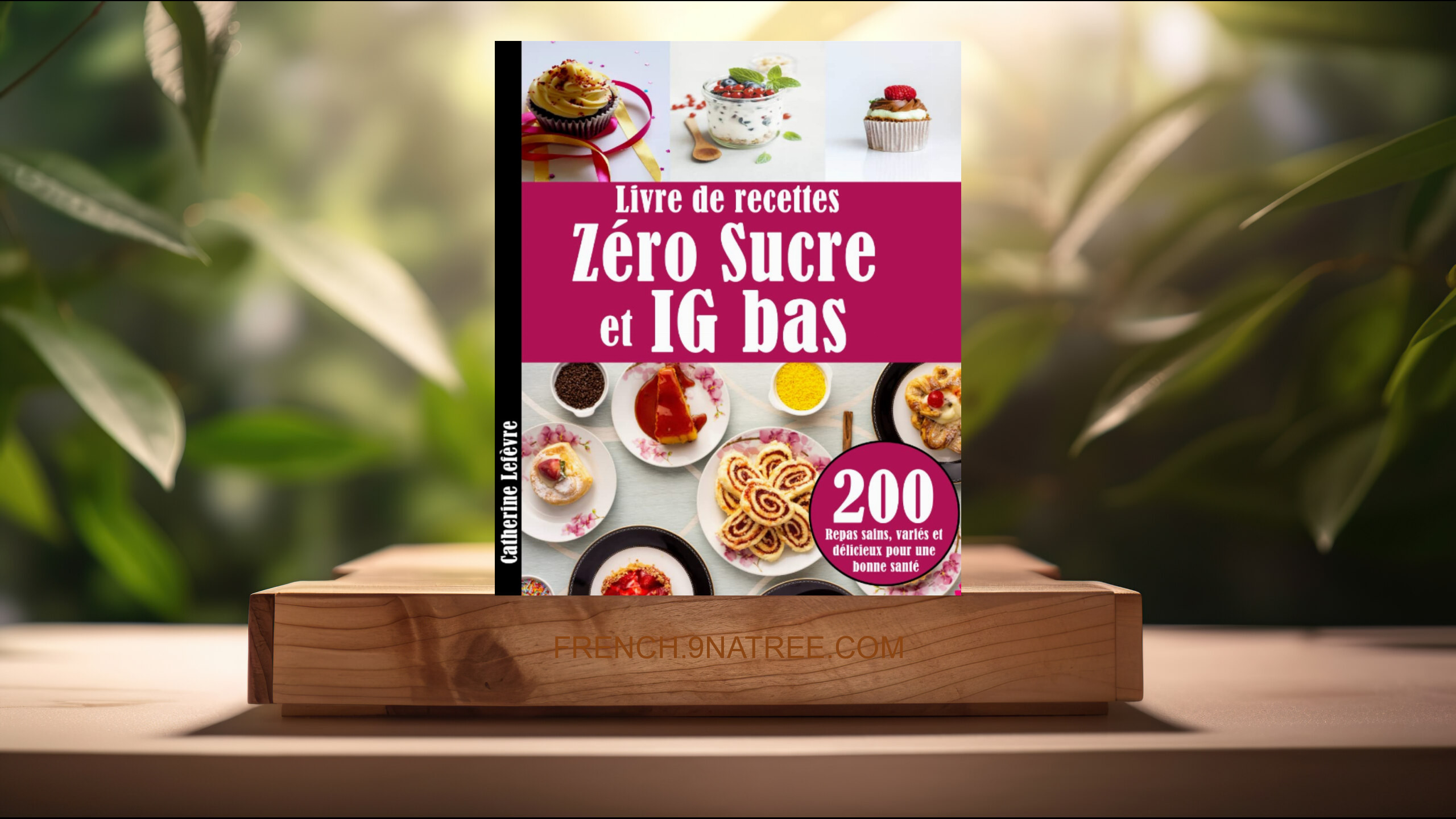 [Critique] Livre de recettes Zéro Sucre et IG bas (Catherine Lefèvre) Résumé.