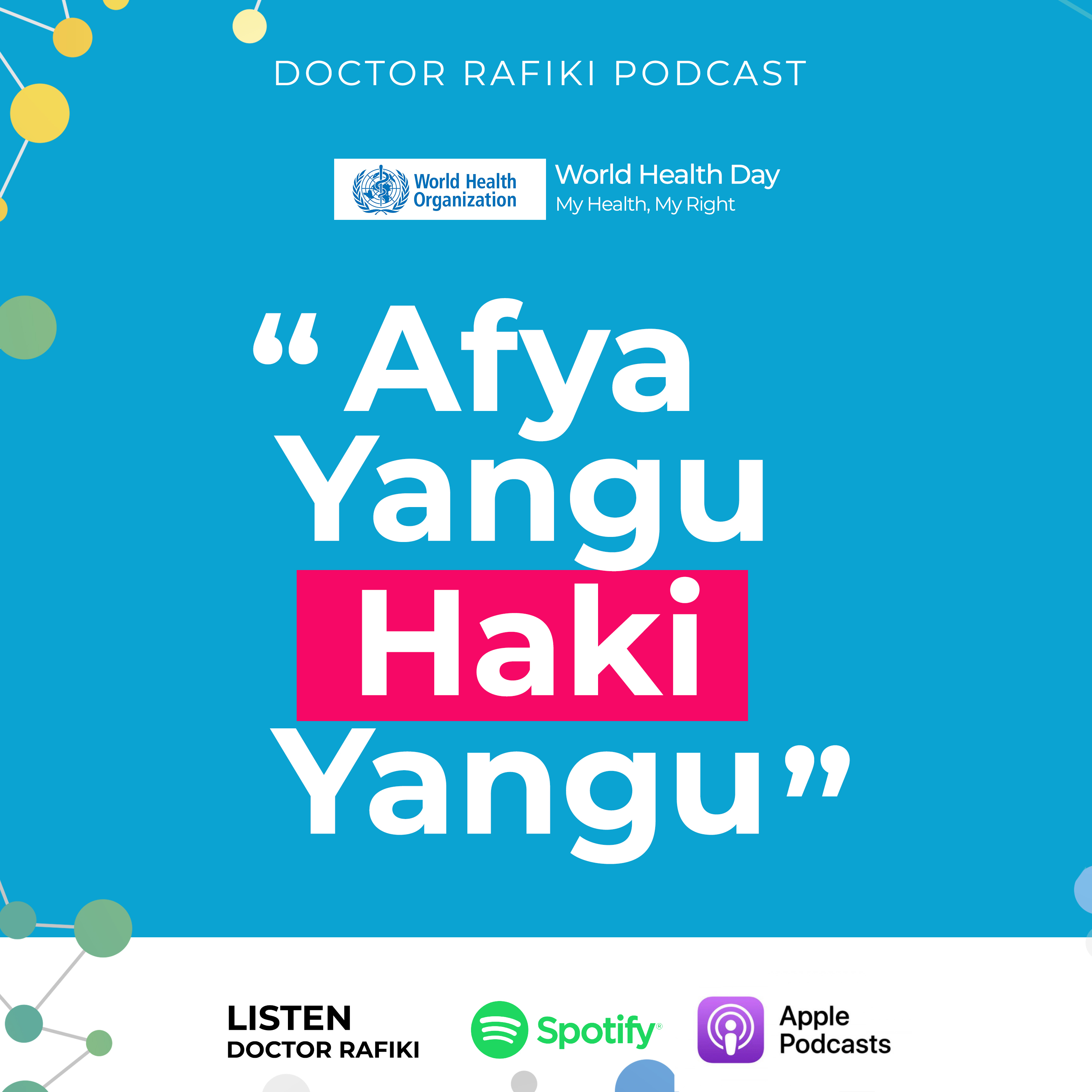 SIKU YA AFYA DUNIANI | AFYA YANGU, HAKI YANGU