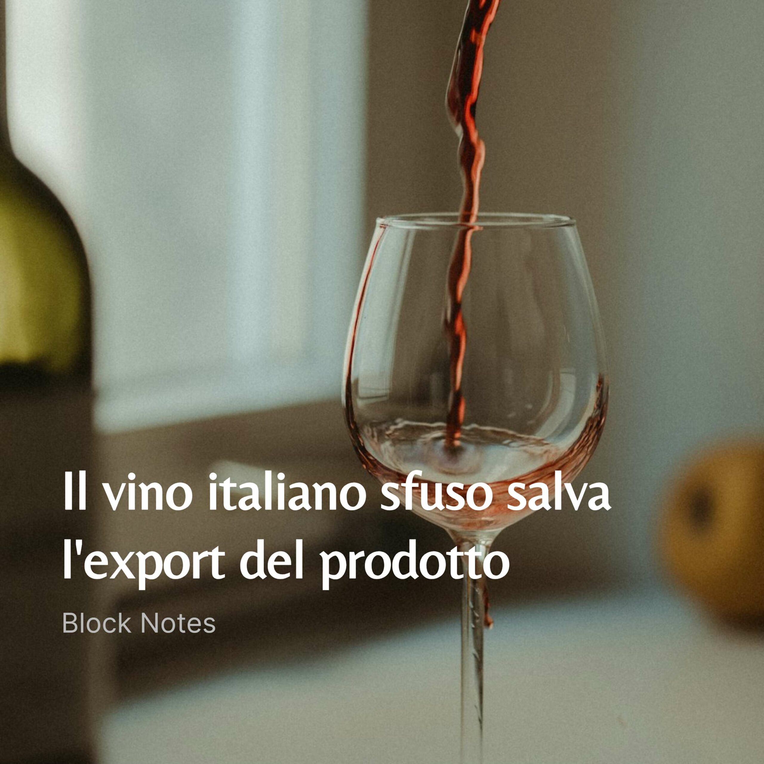 Il vino italiano sfuso salva l'export del prodotto