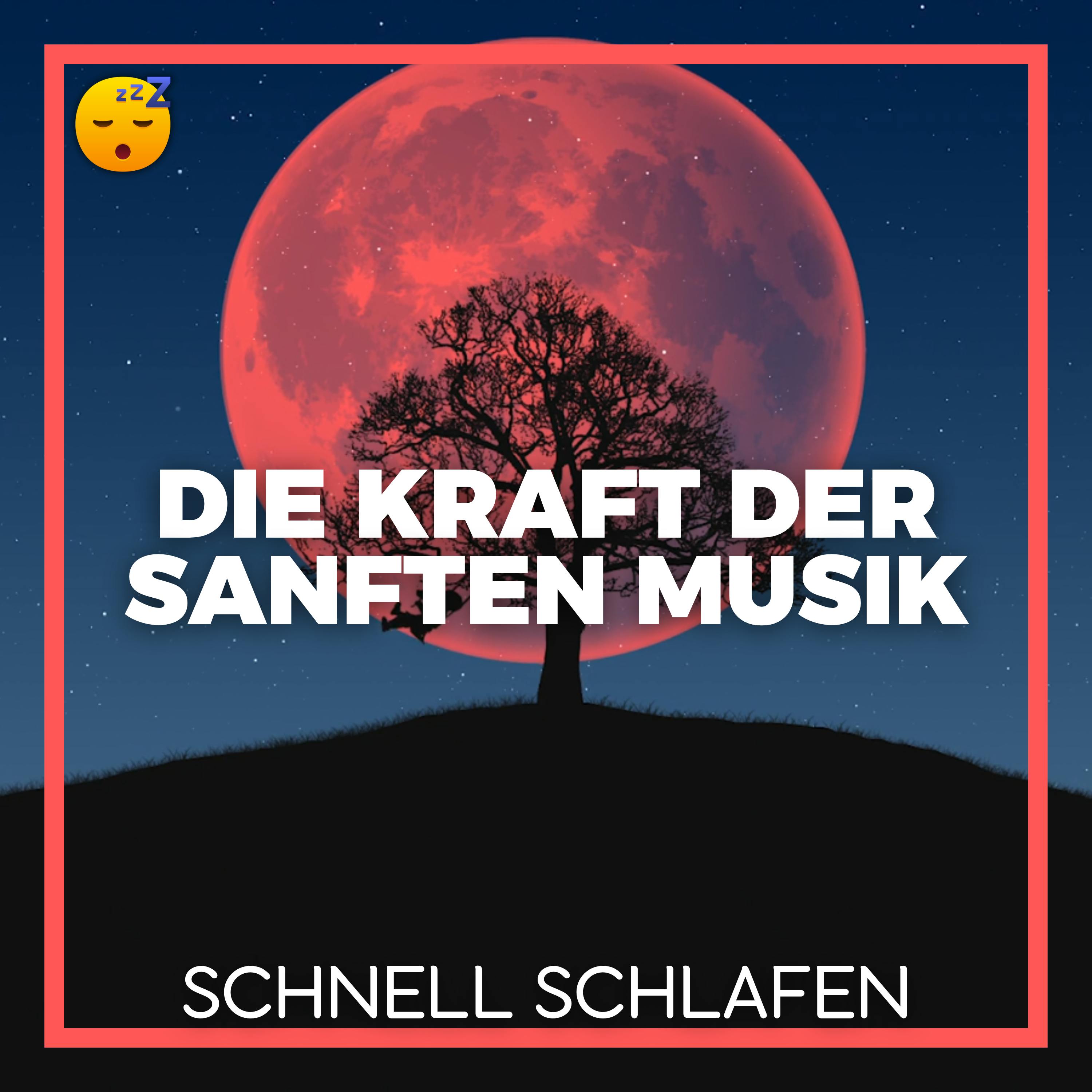 Die Kraft der Sanften MUSIK für Tiefen SCHLAF und einen Gesunden Körper