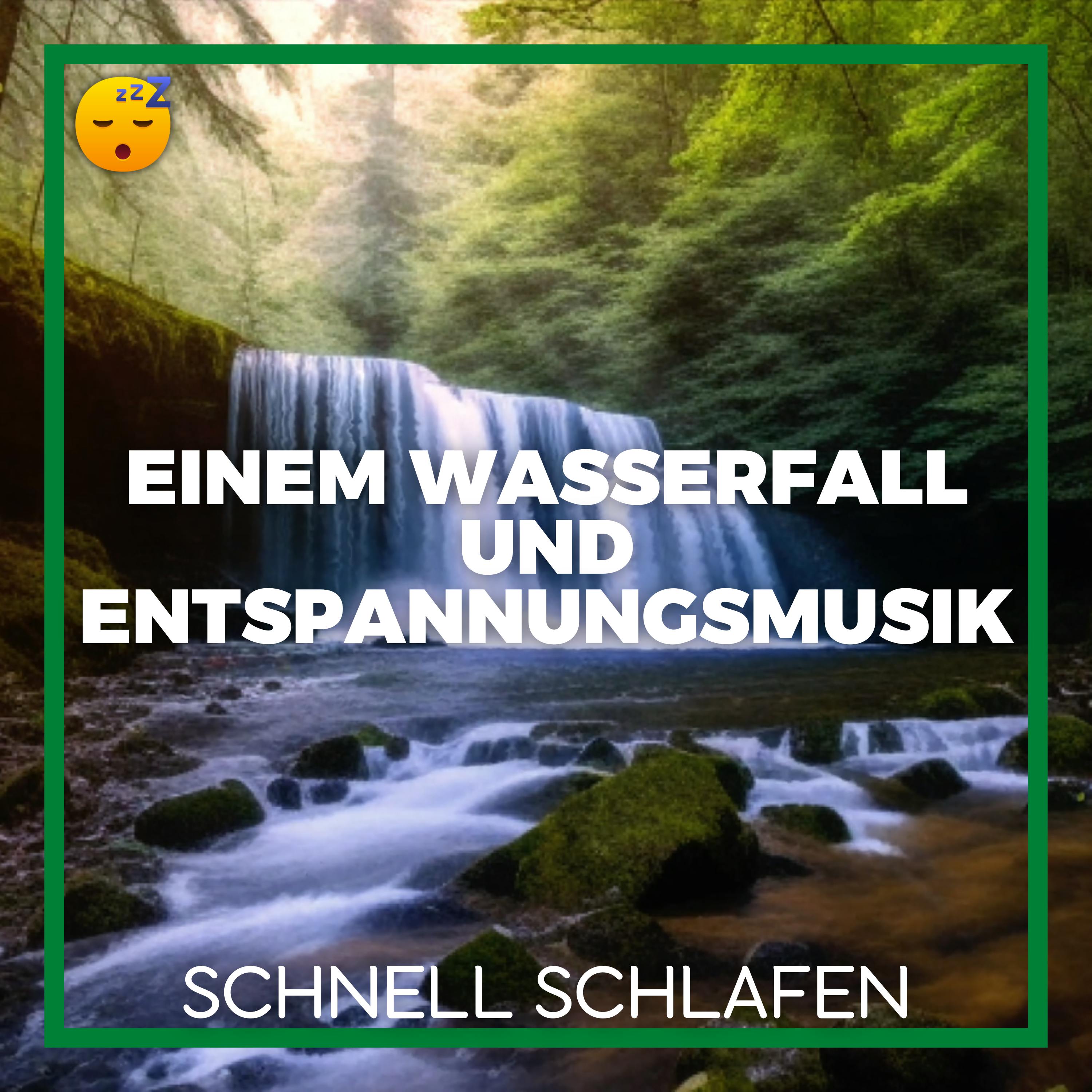  ENTSPANNEN und EINSCHLAFEN mit einem WASSERFALL und Entspannungsmusik