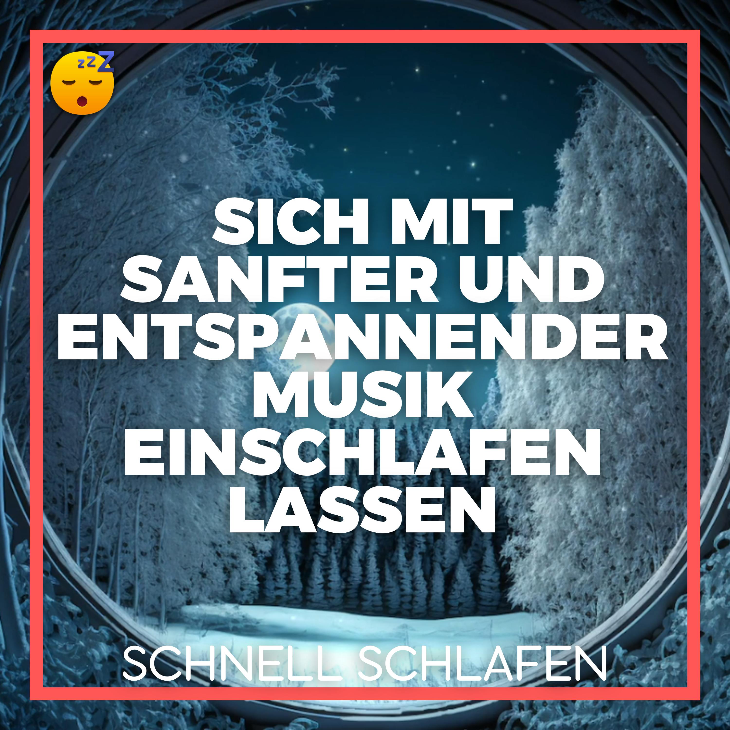  Sanft und Entspannend EINSCHLAFEN mit Beruhigender MUSIK für die Nacht