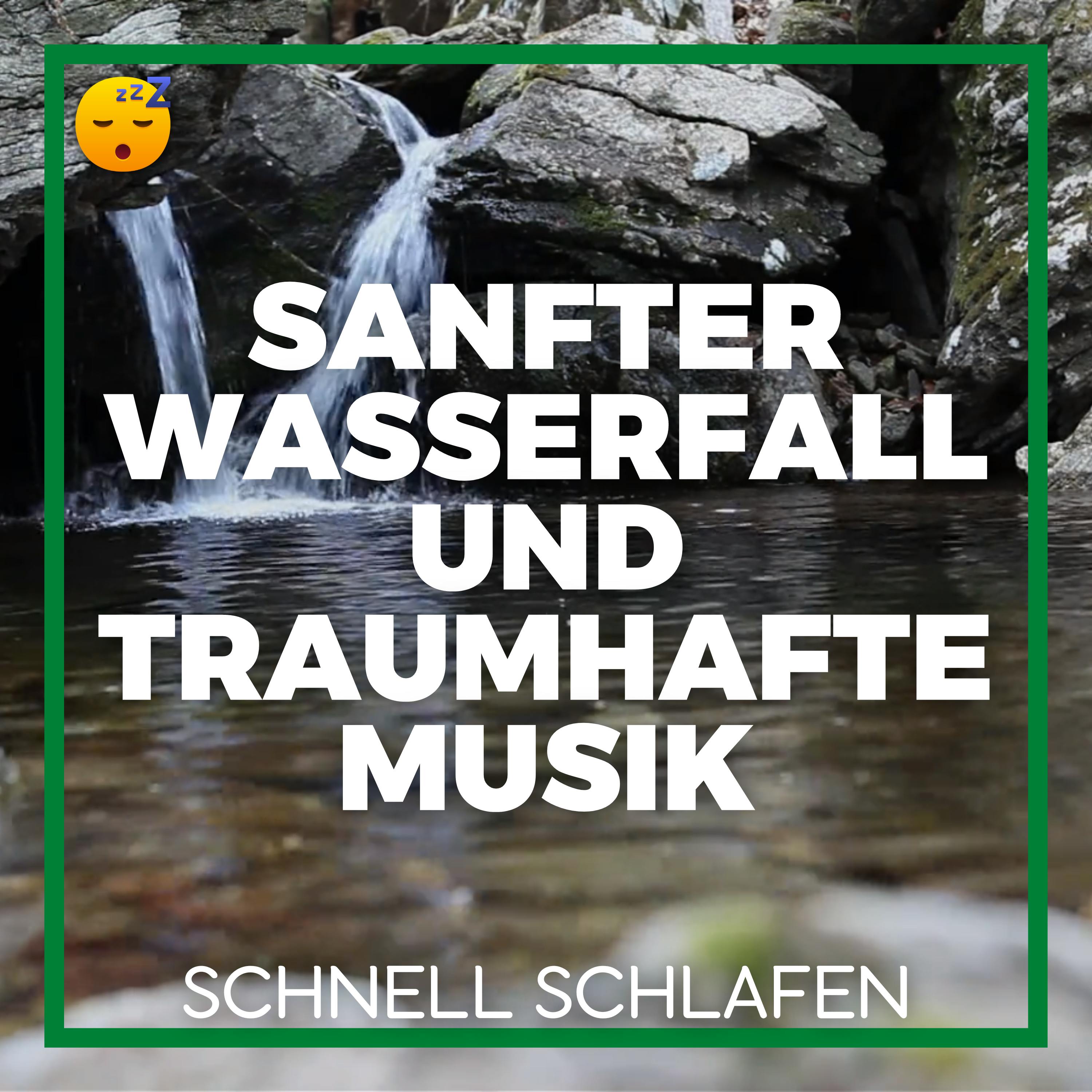  Sanfter WASSERFALL und Traumhafte MUSIK für Tiefen SCHLAF