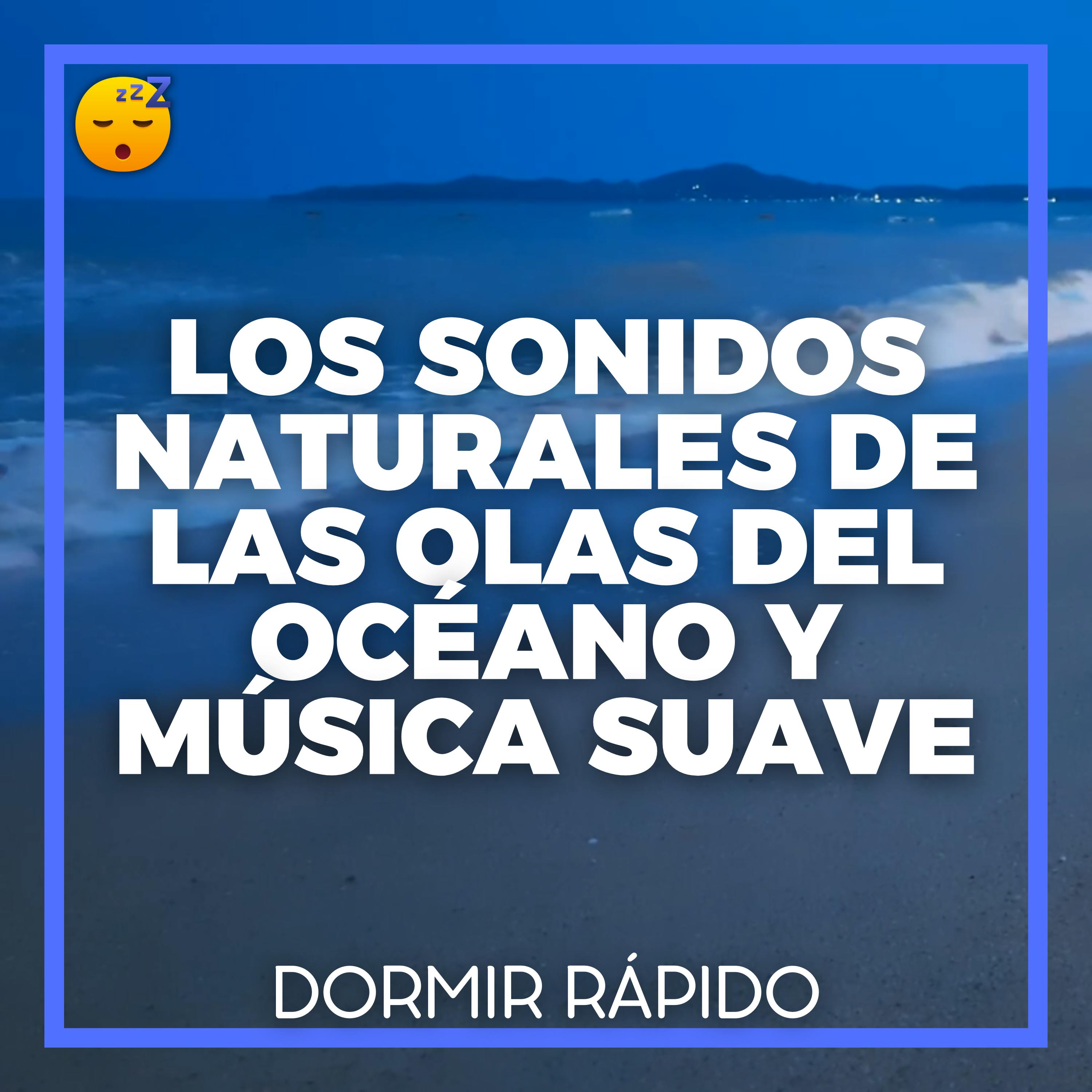 Los Sonidos Naturales de las OLAS del OCÉANO y MÚSICA Suave para un SUEÑO Pacífico