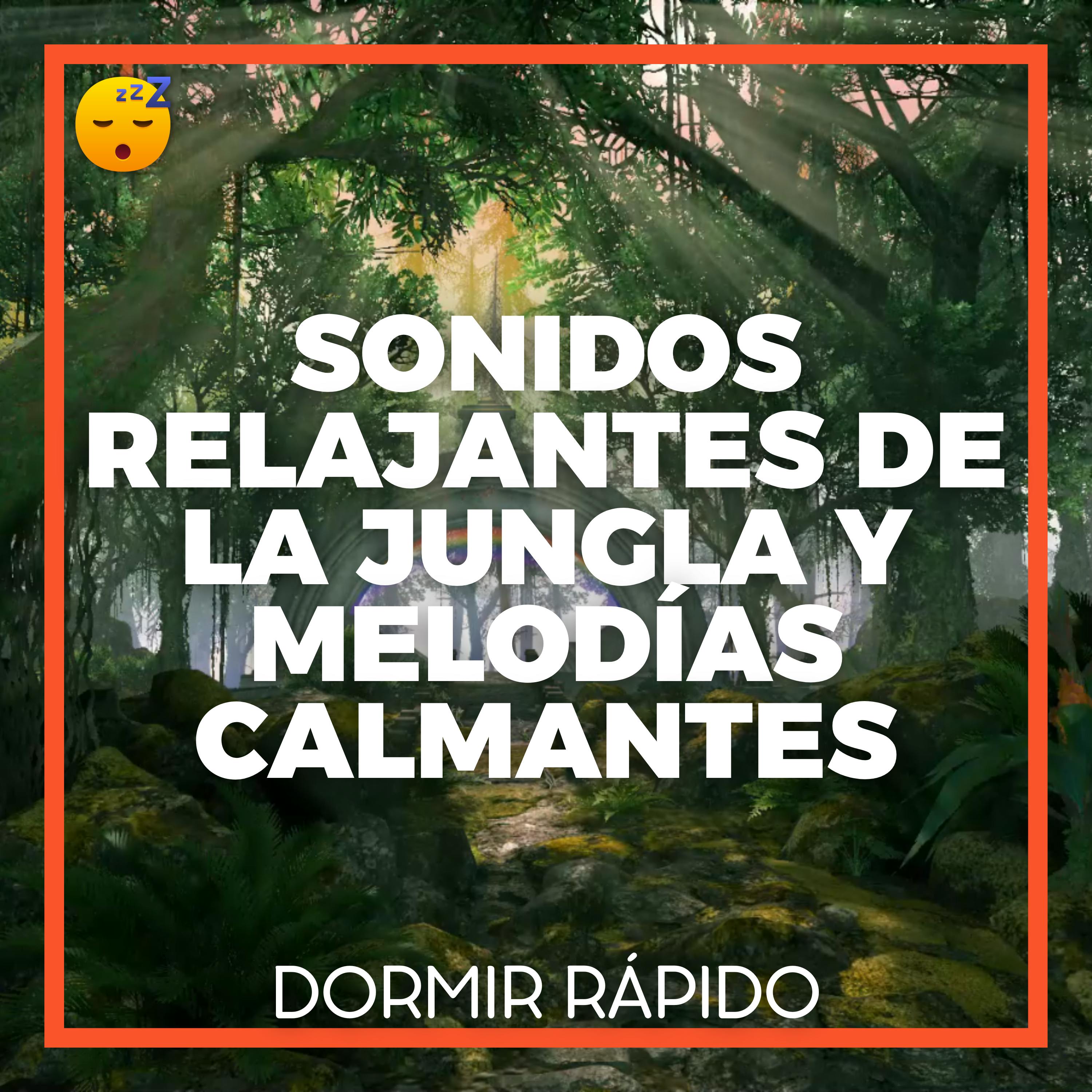  SINFONÍA Natural: Sonidos Relajantes de la JUNGLA y MELODÍAS Calmantes para un SUEÑO Profundo
