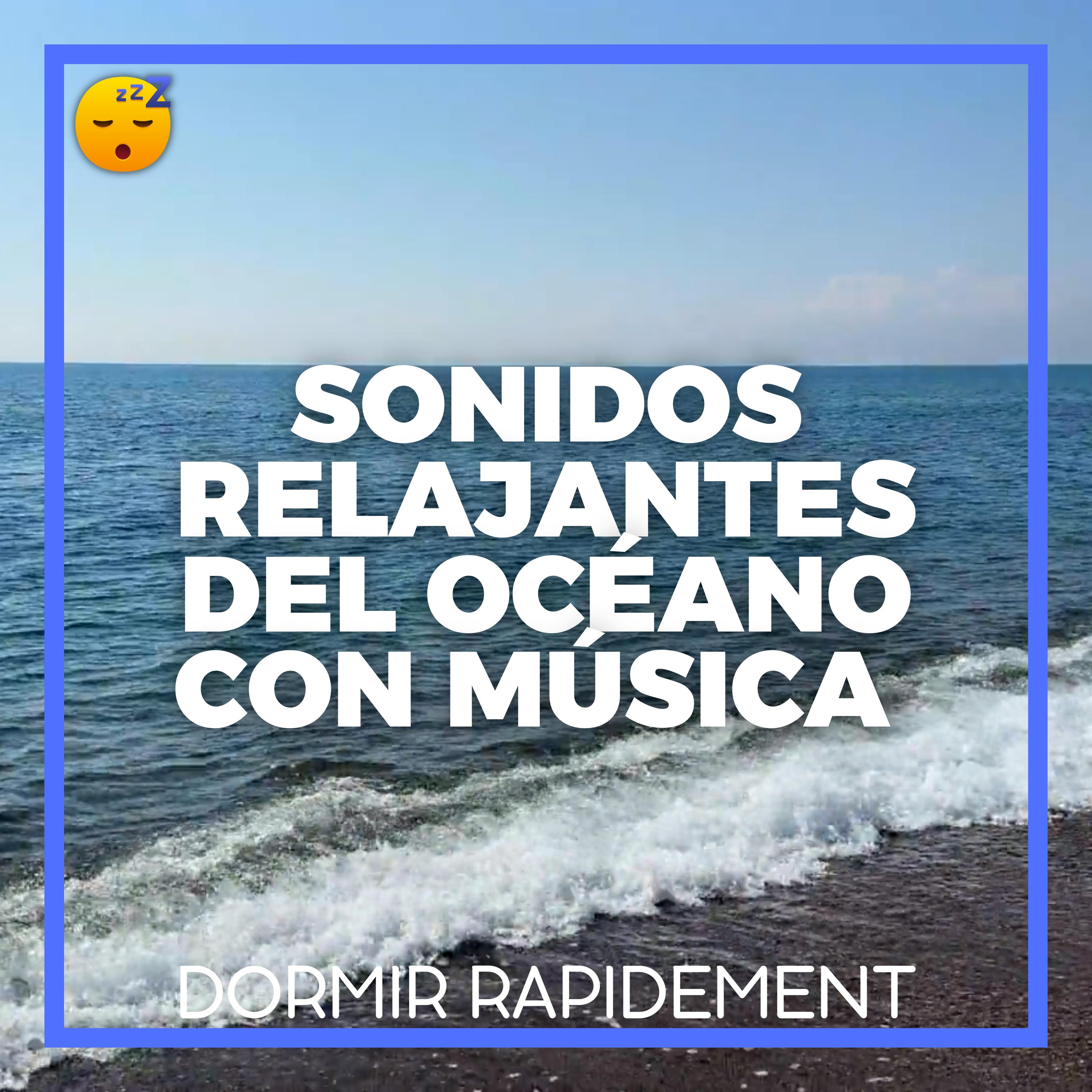 Sonidos Relajantes del OCÉANO con MÚSICA Apacible para una NOCHE Tranquila