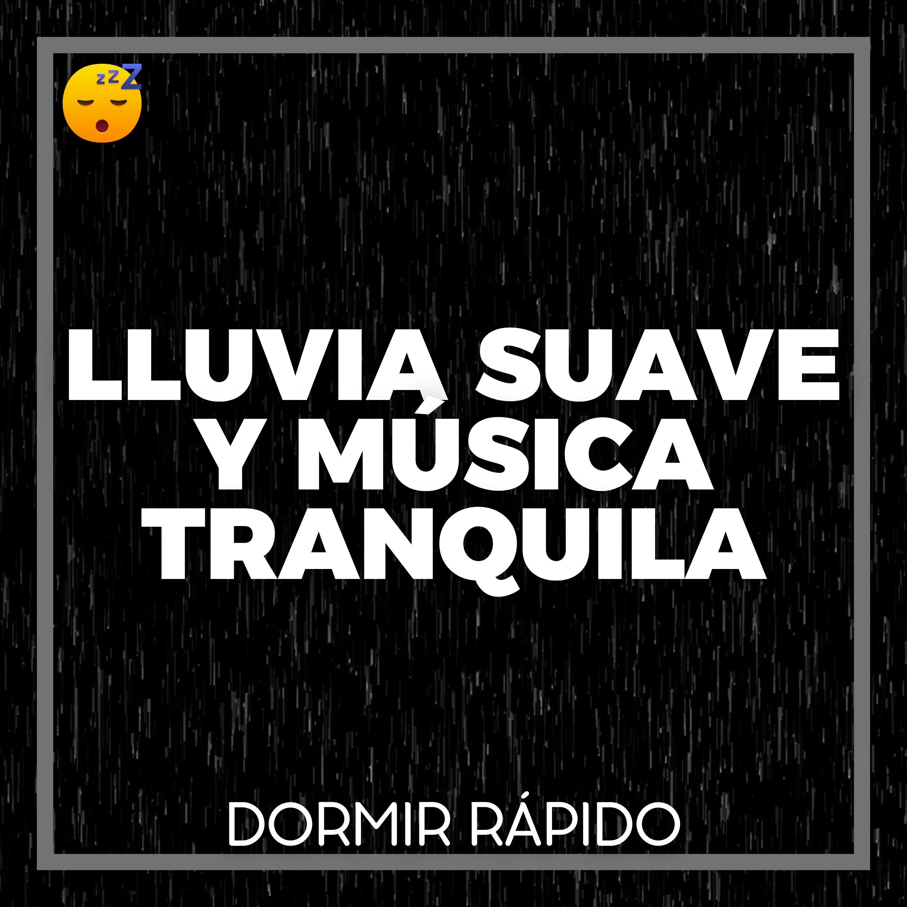 ️ LLUVIA Suave y MÚSICA Tranquila para un SUEÑO Reconfortante