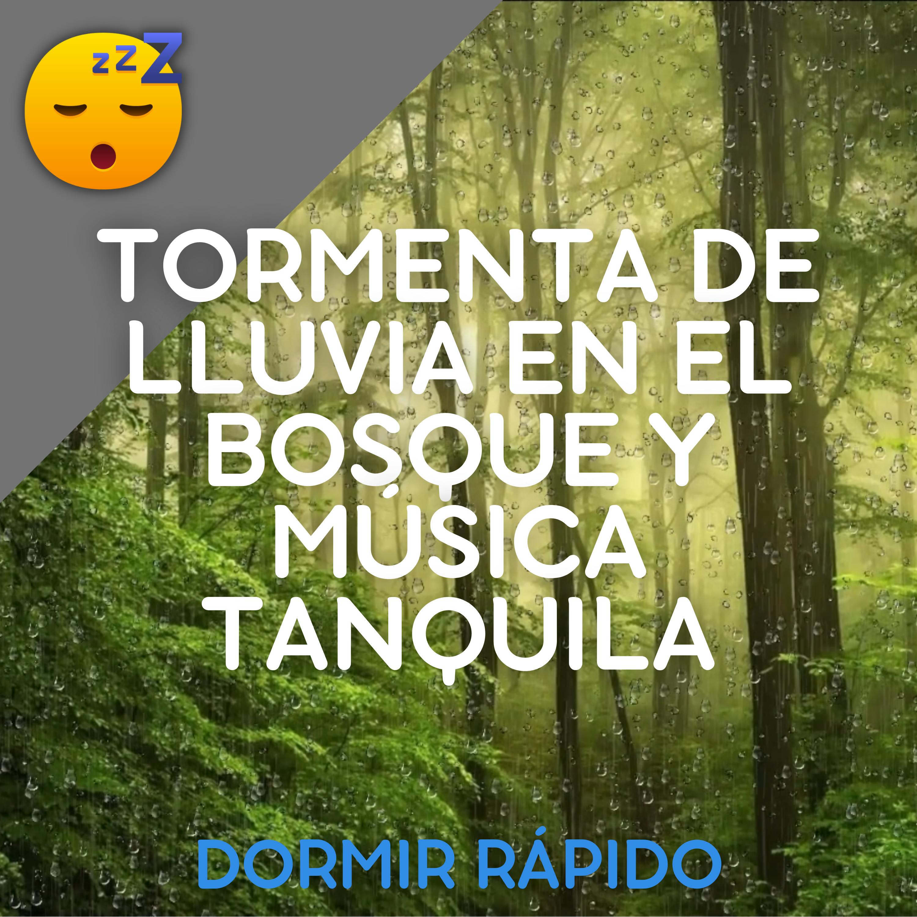 ️ DUERME en la Serenidad de una TORMENTA DE LLUVIA en el Bosque y MÚSICA Tanquila