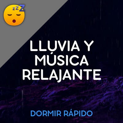️ LLUVIA y MÚSICA Relajante para Dulces SUEÑOS