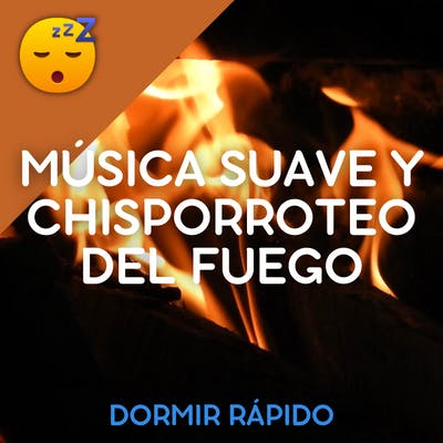 MÚSICA suave y chisporroteo del FUEGO para un SUEÑO Profundo y Reparador