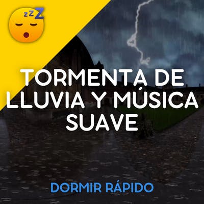 ⛈️ Tormenta RELAJANTE y MÚSICA Suave para un SUEÑO Profundo