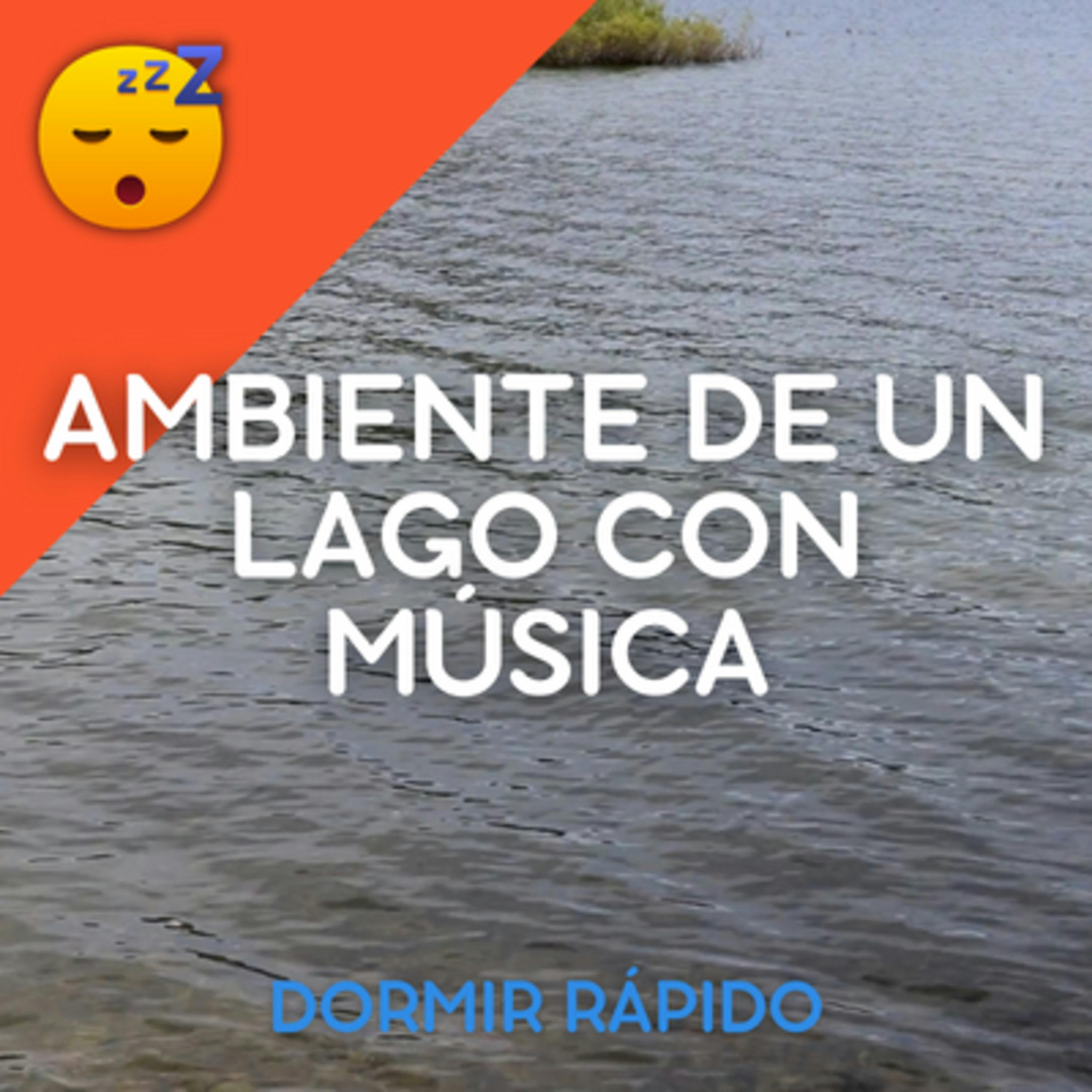 Ambiente de UNA ORILLA DE LAGO con MÚSICA
