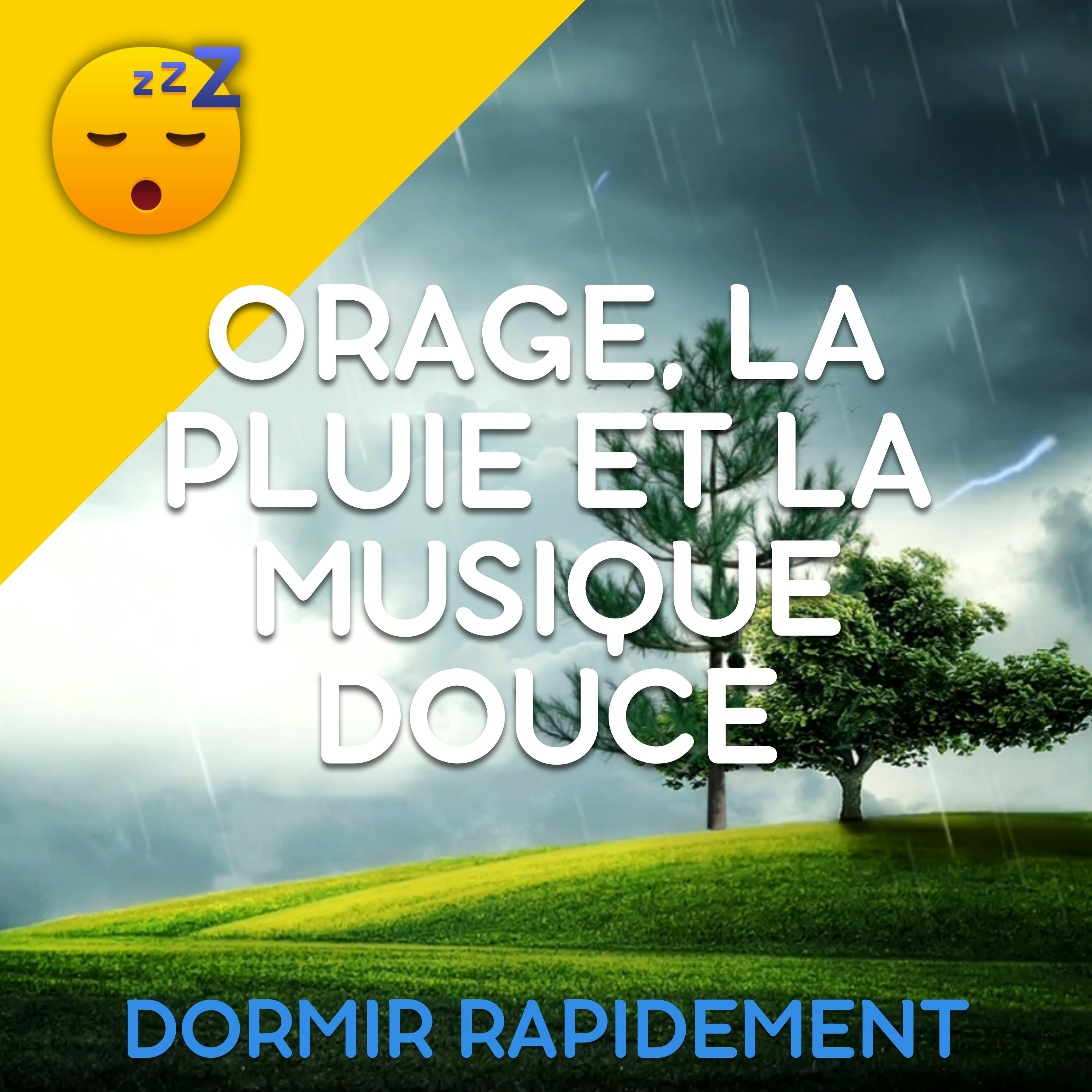 ⛈️ Mieux DORMIR avec les Sons Apaisants de l'ORAGE, la PLUIE et la MUSIQUE Douce