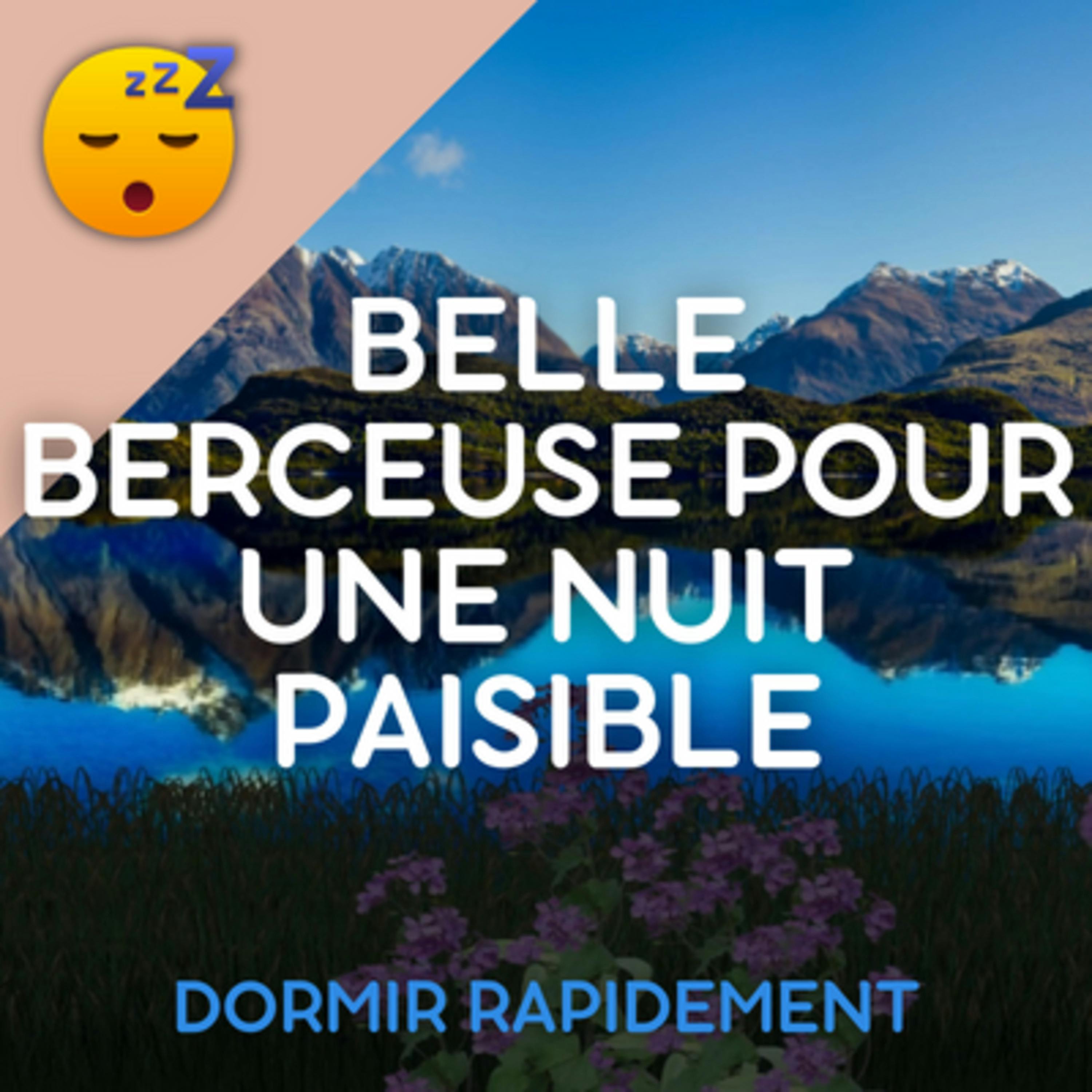 Belle BERCEUSE pour une NUIT Paisible