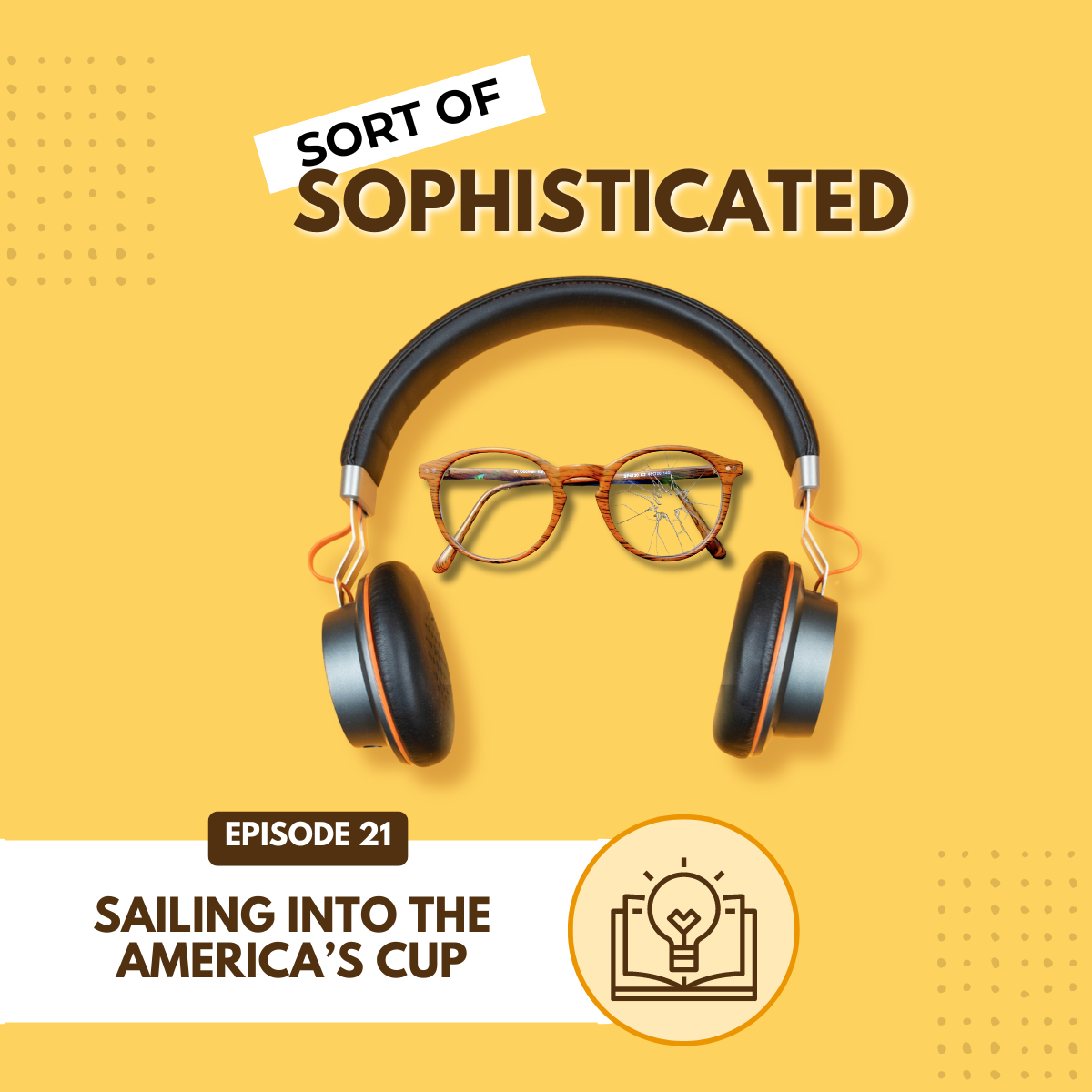 Ep 021: Sailing into the America's Cup