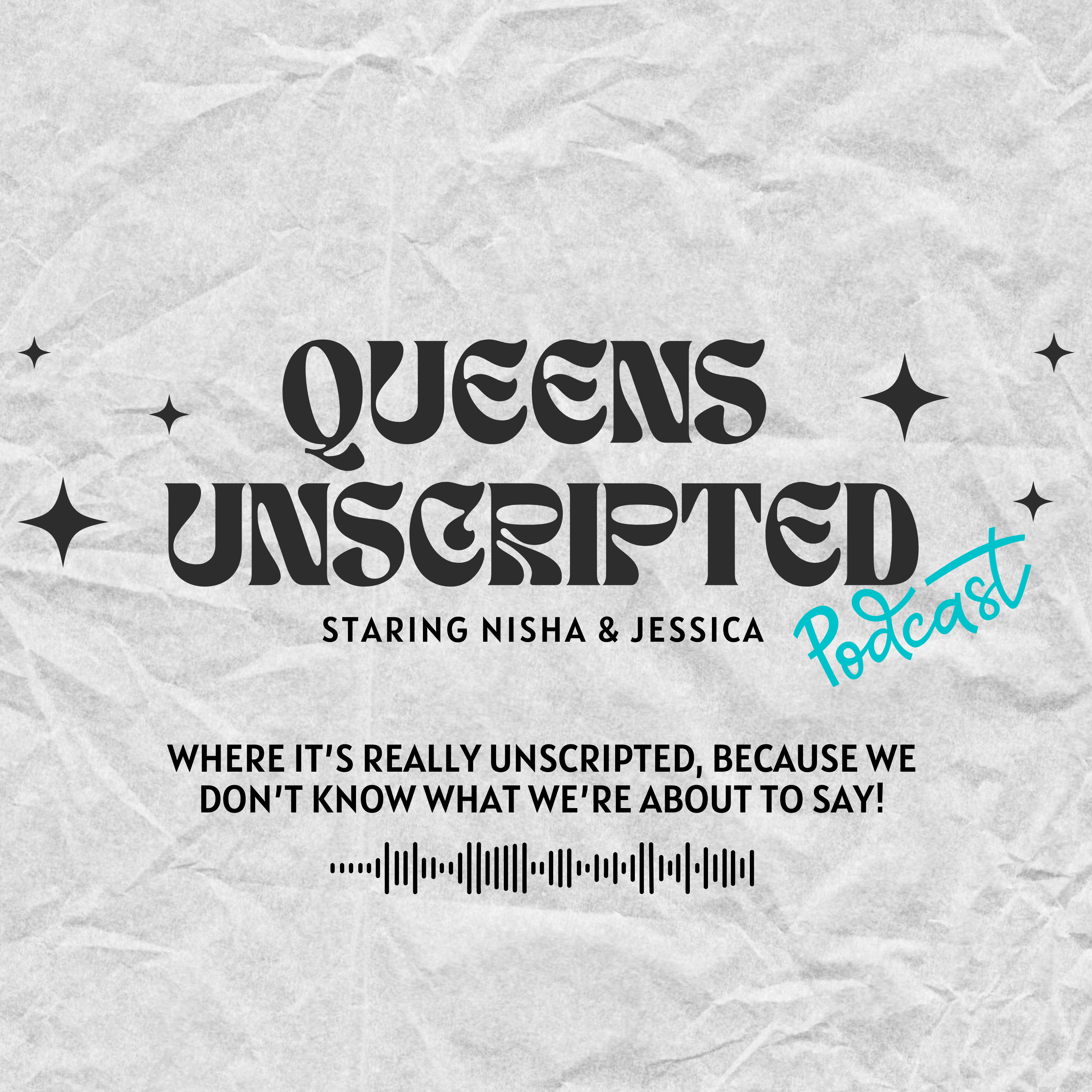 Queen's Unscripted