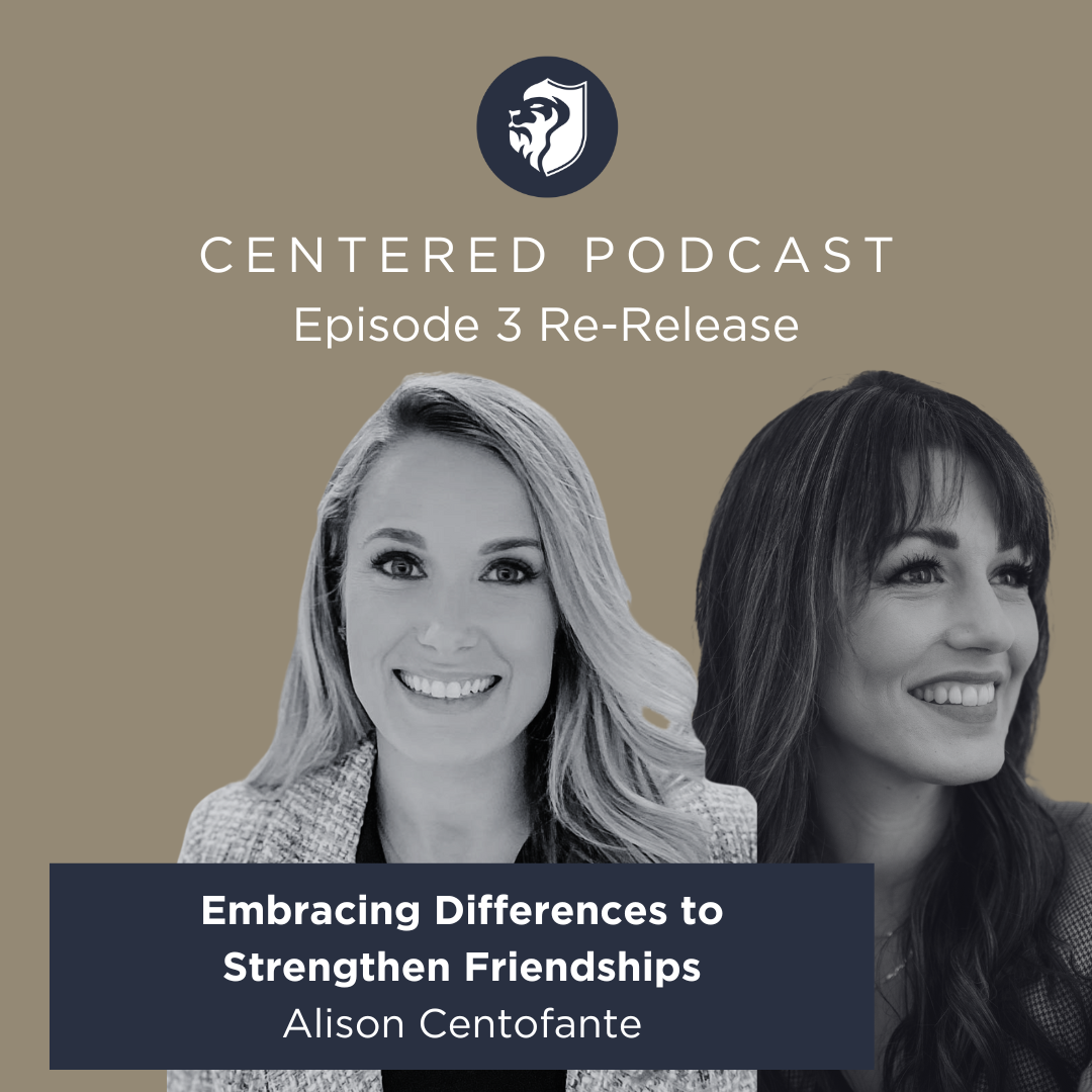 Episode 3 Re-Release - Embracing Difference to Strengthen Friendships with Alison Howard Centofante