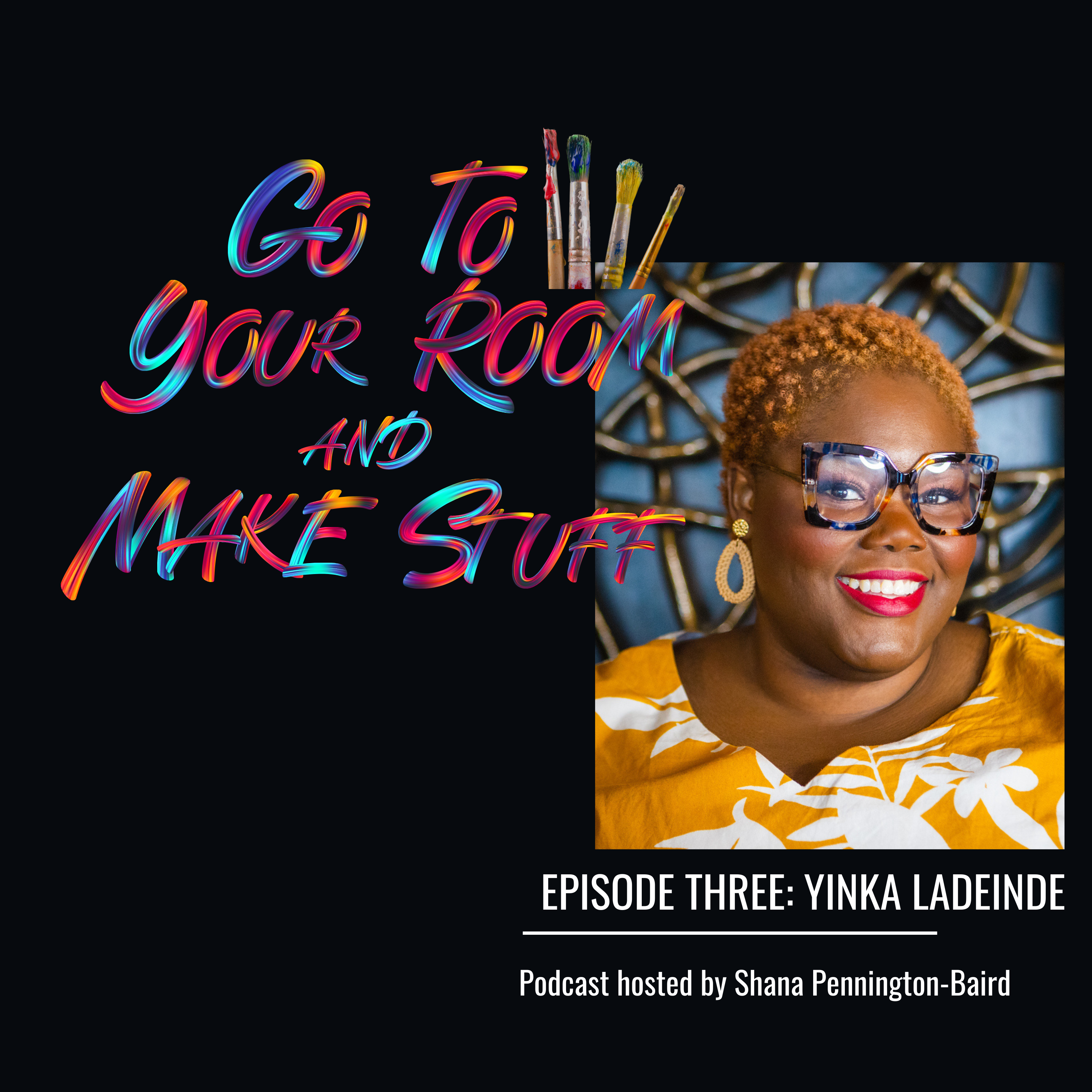 Episode 3: Yinka Ladeinde