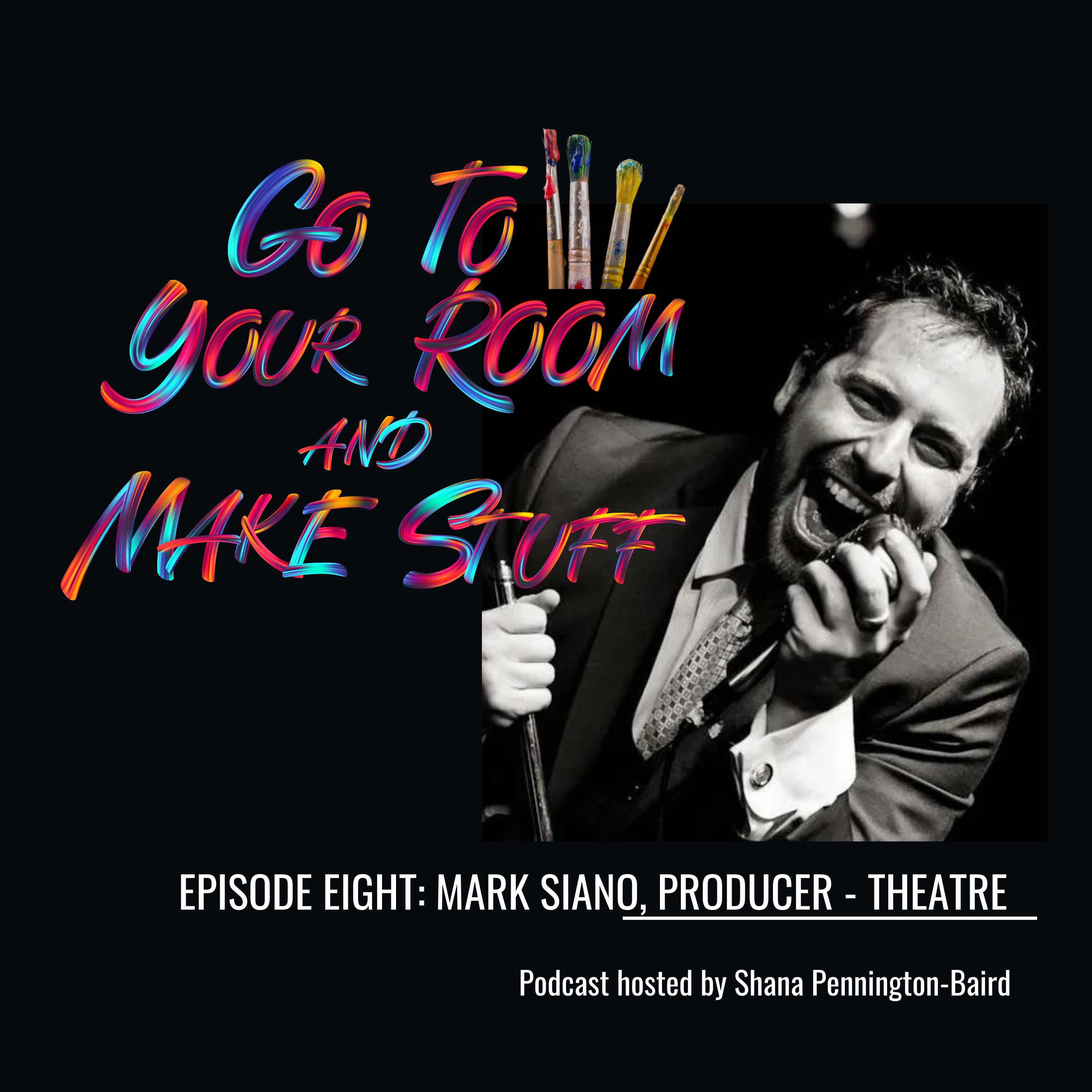 Episode 8: Mark Siano, Producer/Performer