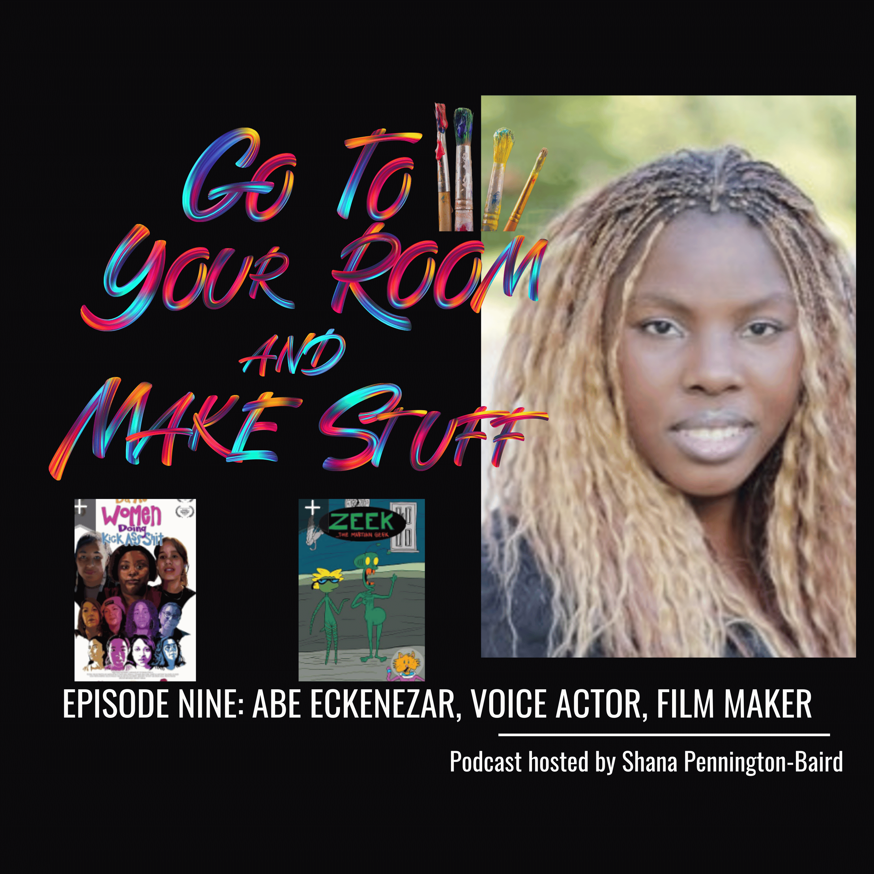 Episode 9: Abie Ekenezar, Filmmaker, Voiceover Artist