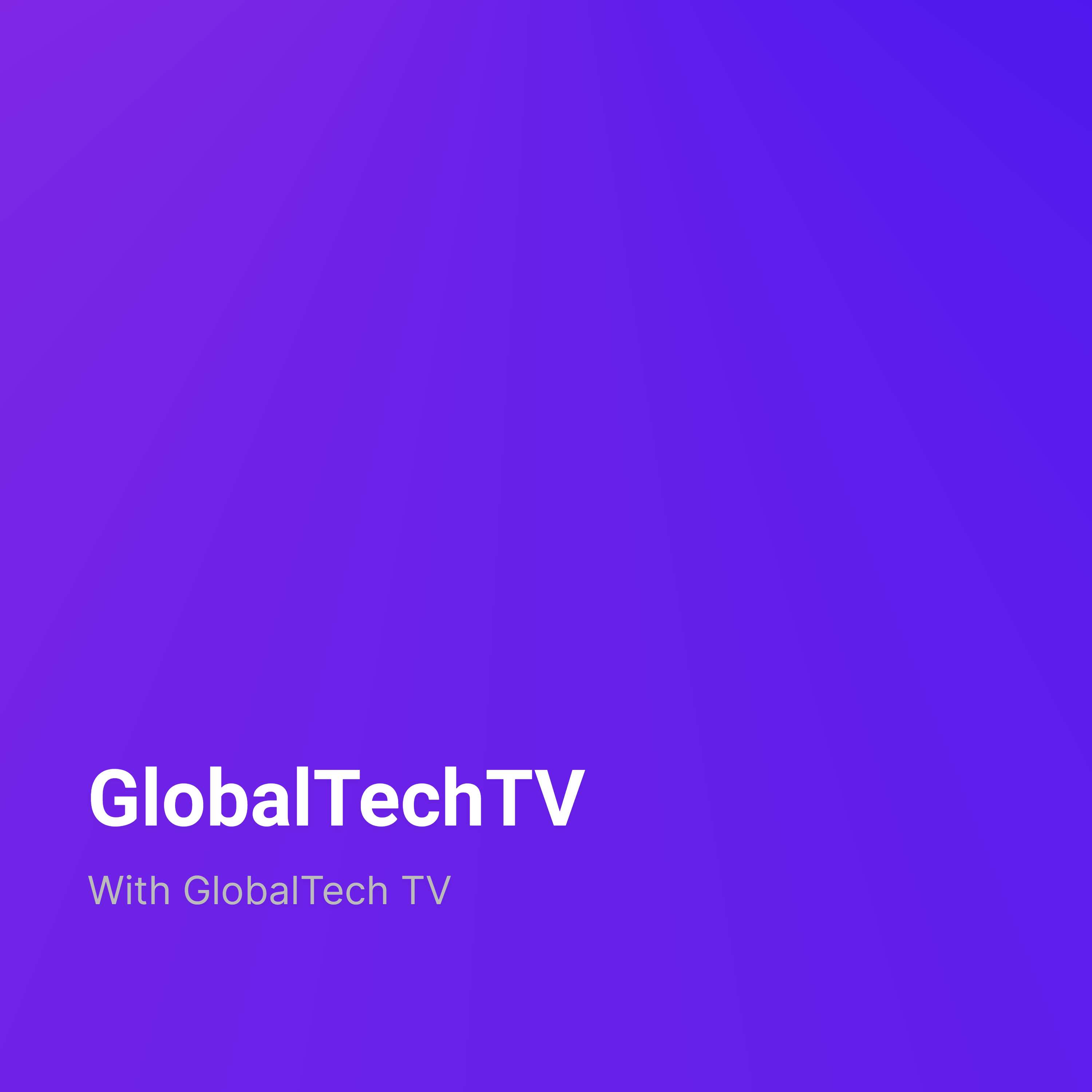 GlobalTech.TV - Episode 2: Monthly cloud and cybersecurity news (May 2024)