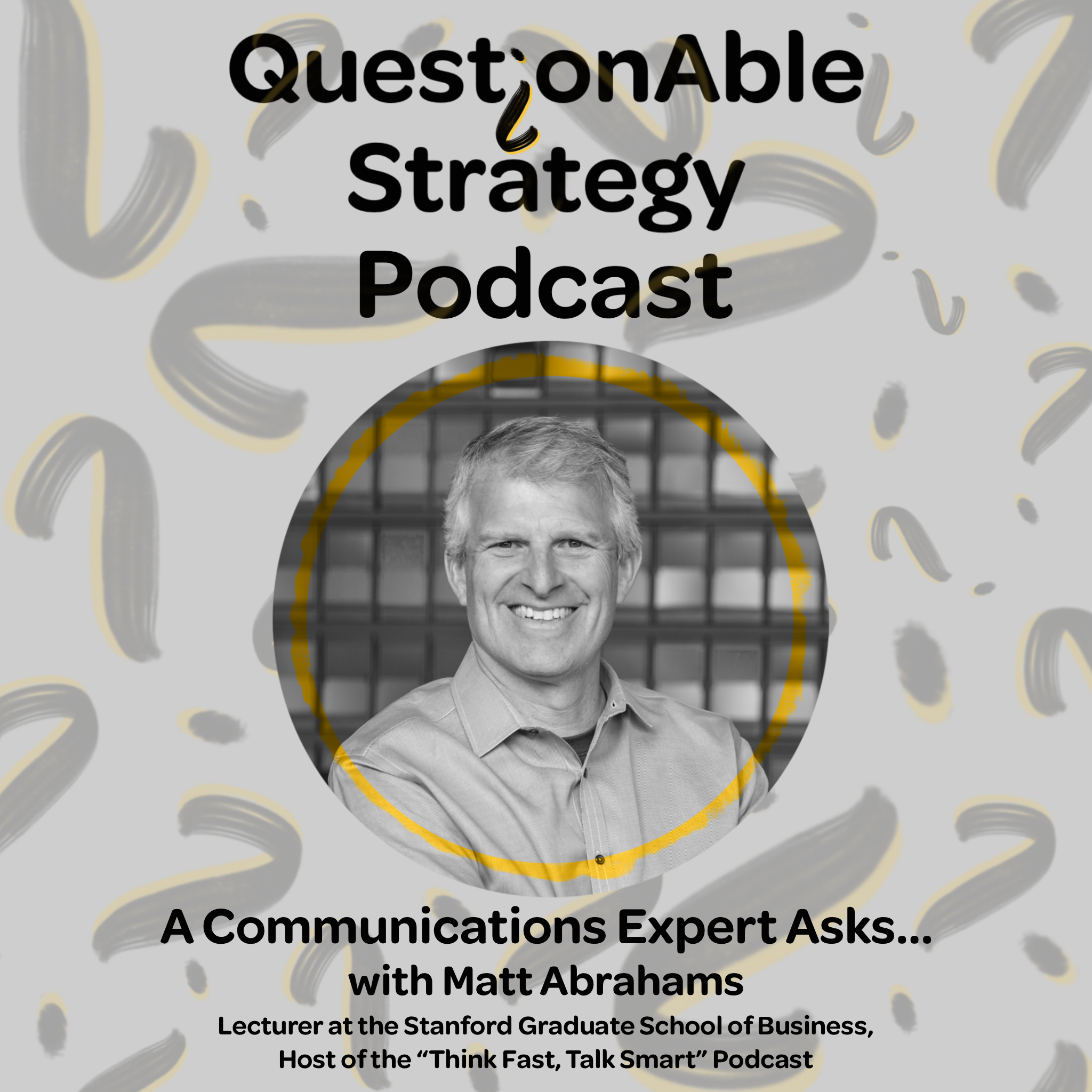 A Communications Expert Asks... with Matt Abrahams