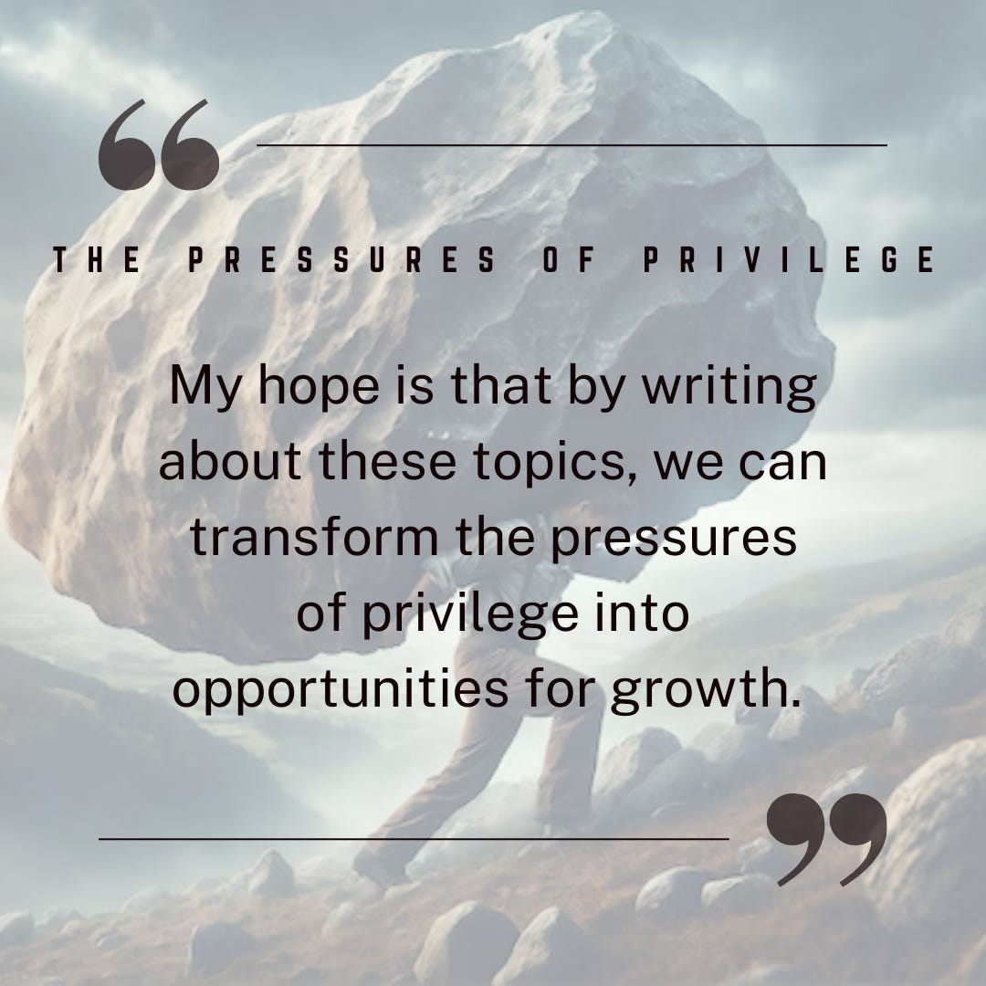 The Pressures of Privilege