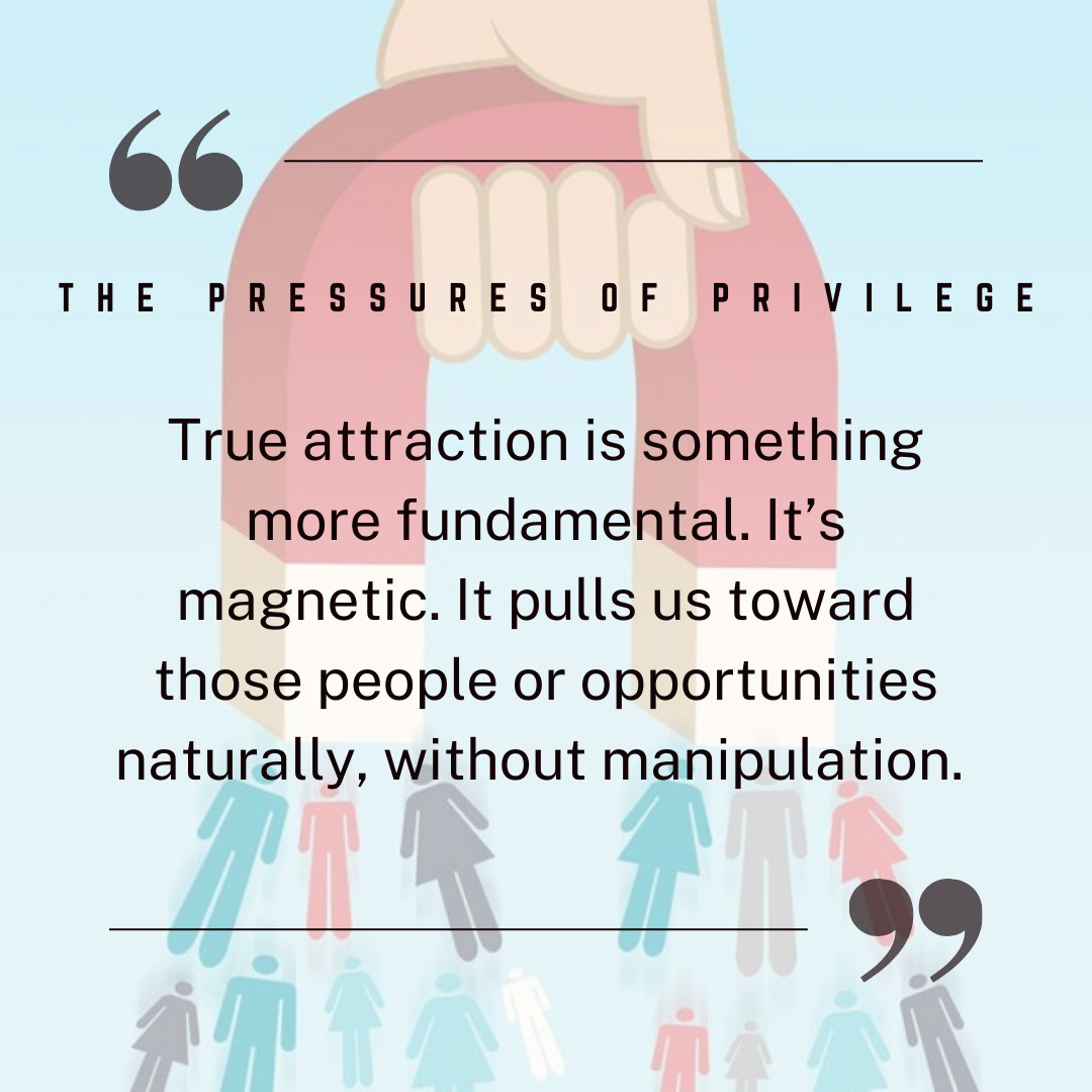 The Pressures of Privilege