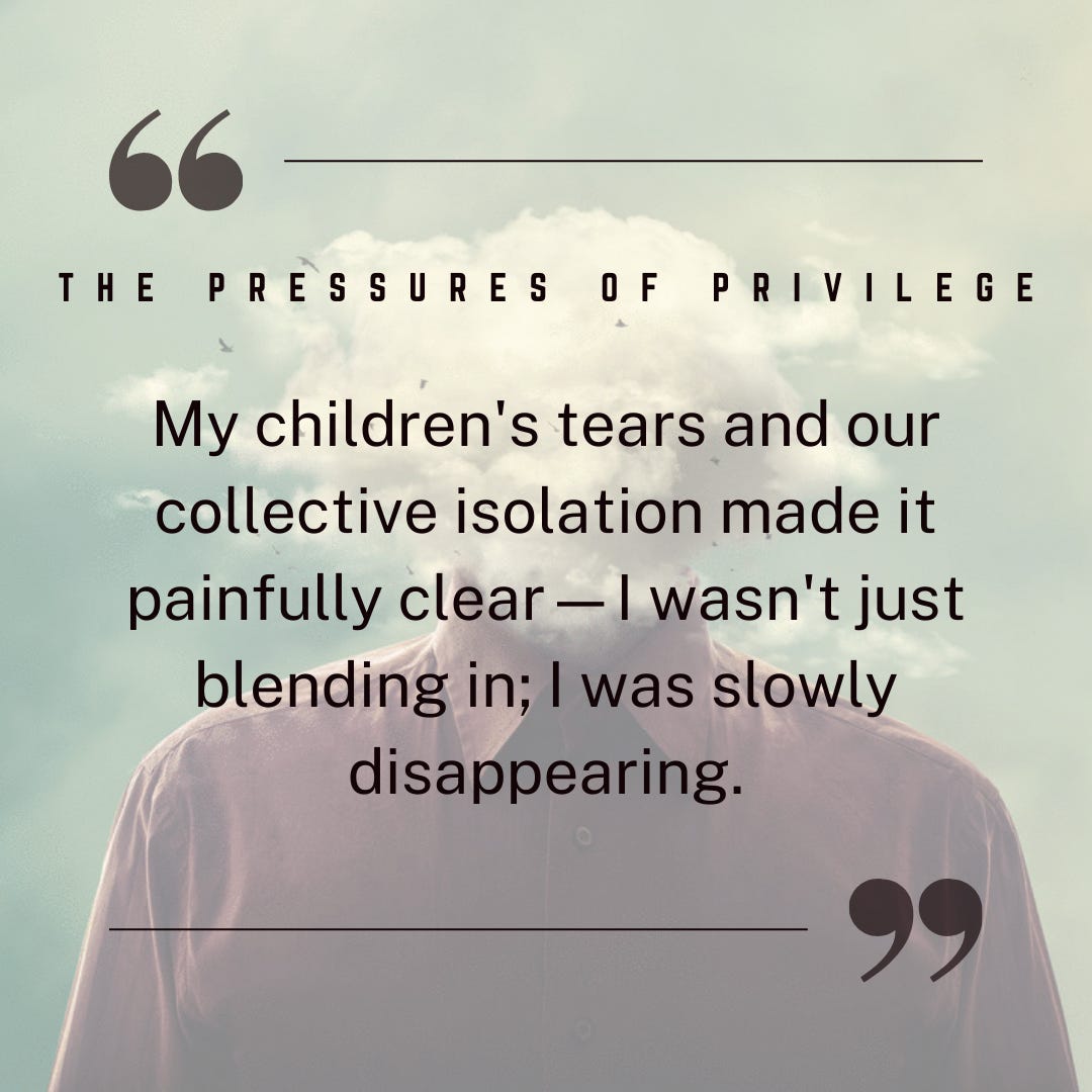 The Pressures of Privilege