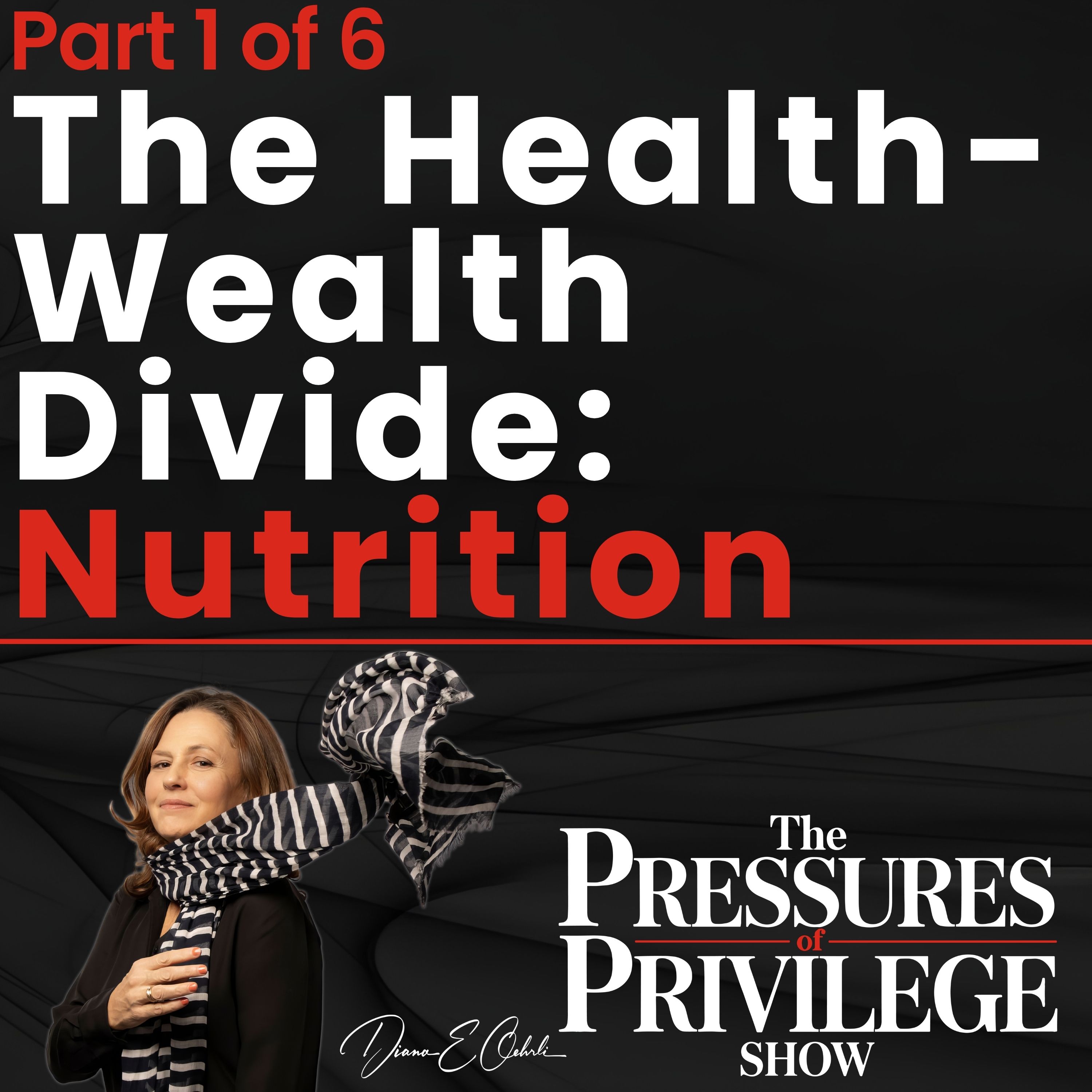 The Health-Wealth Divide: Part 1 of 6—Nutrition